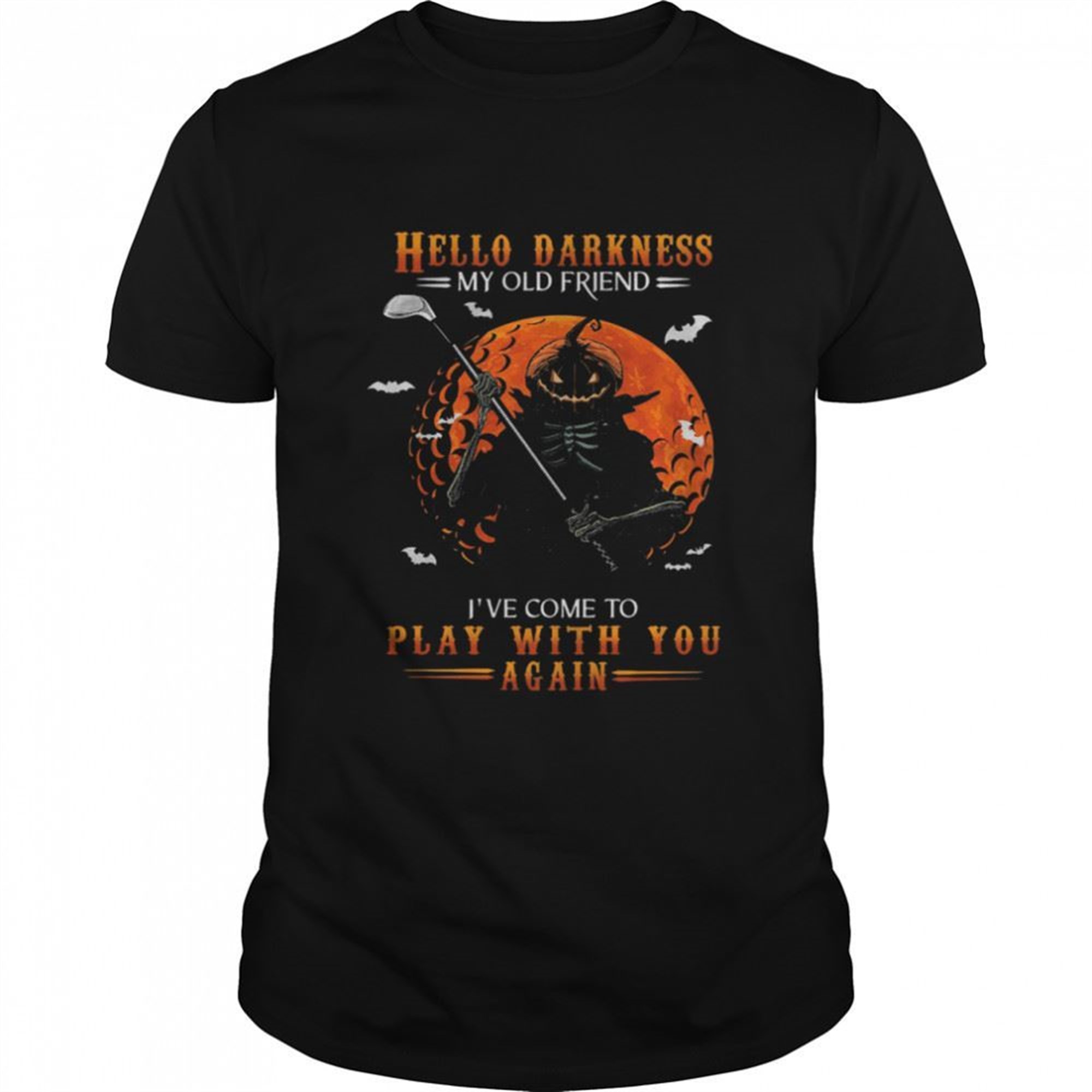 Hello Darkness My Old Friend Halloween Shirt