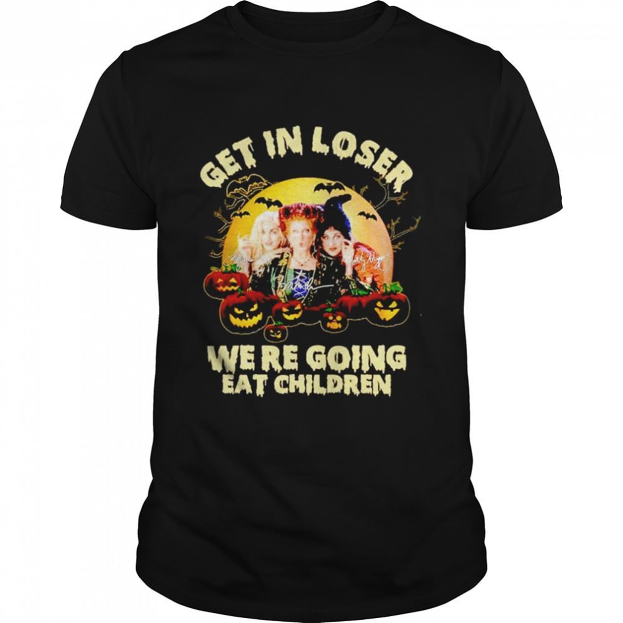 Hocus Pocus Get In Loser Were Going Eat Children Halloween T-shirt