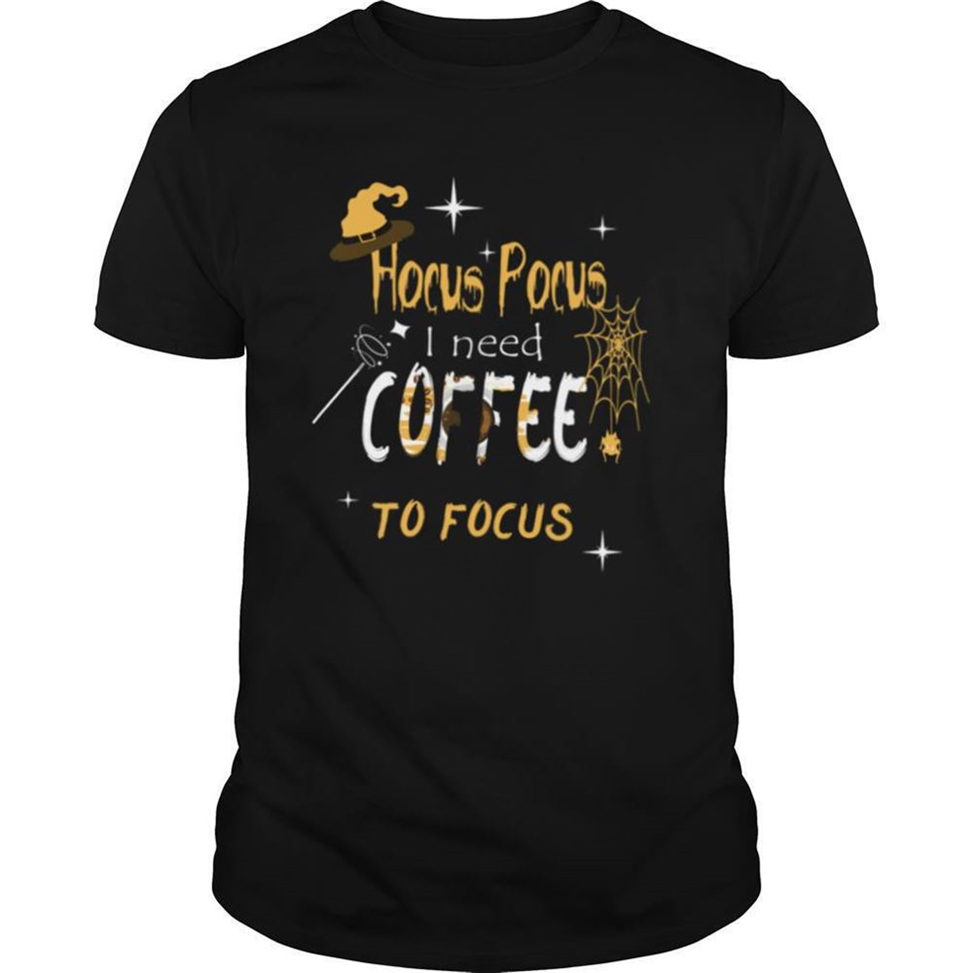 Hocus Pocus I Need Coffee To Focus Witch Hat Halloween Shirt
