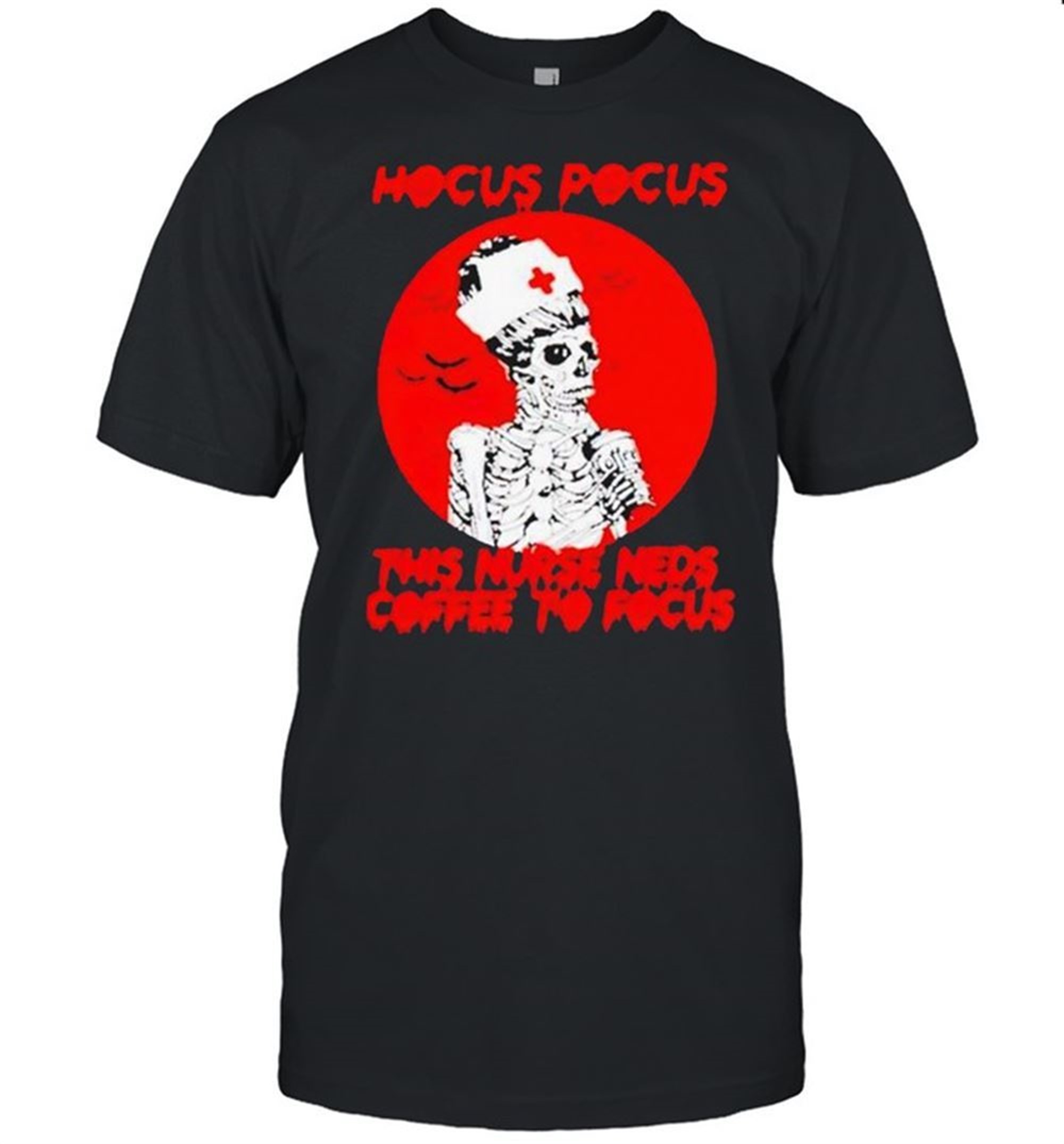 Hocus Pocus This Nurse Needs Coffee To Focus Halloween Shirt