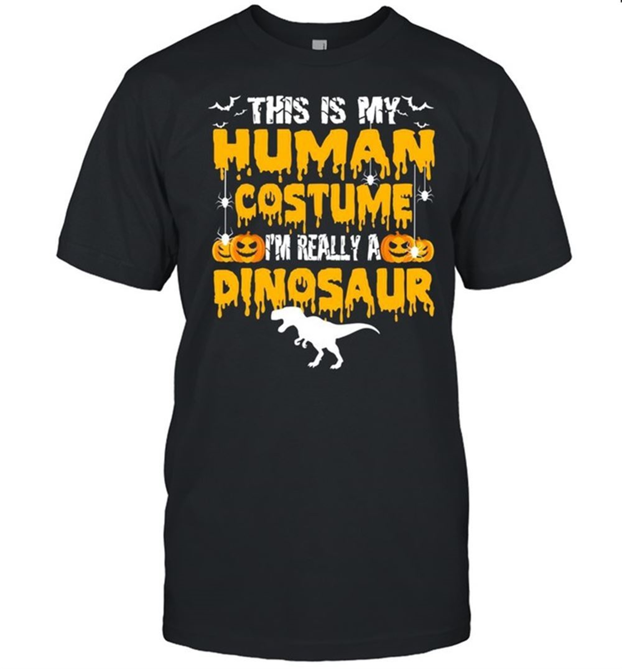 Holiday 365 Halloween My Human Costume Im Really A Dinosaur Shirt