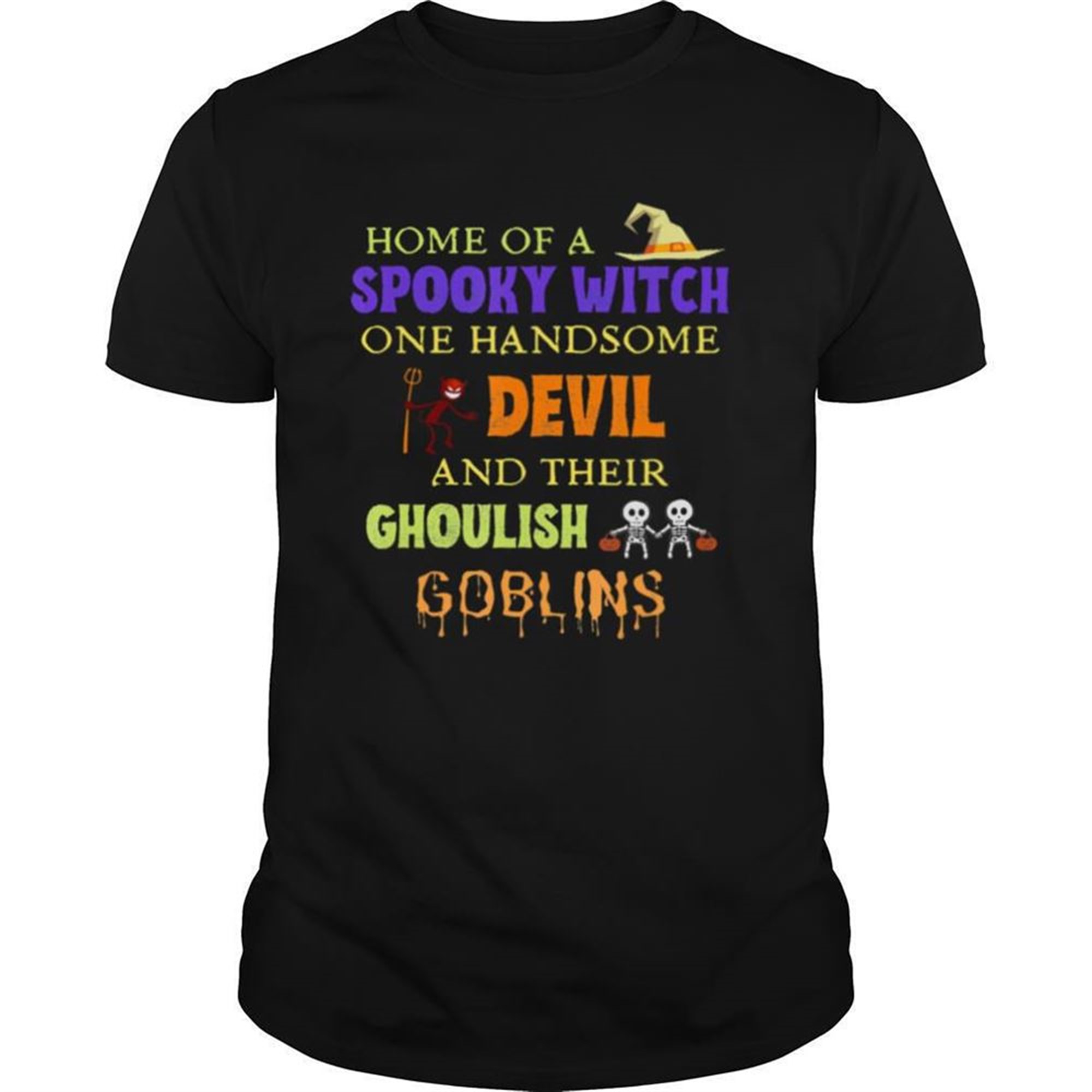 Home Of A Spooky Witch One Handsome Devil And Their Ghoulish Goblins Halloween Shirt