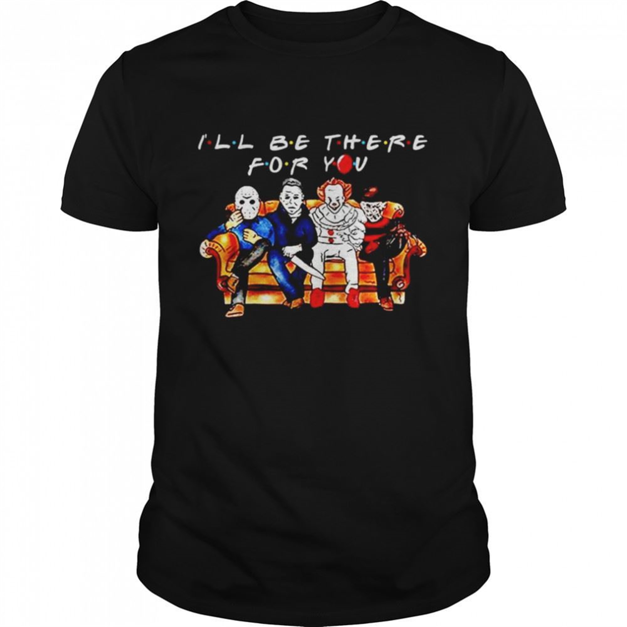 Horror Halloween Friends Ill Be There For You Shirt