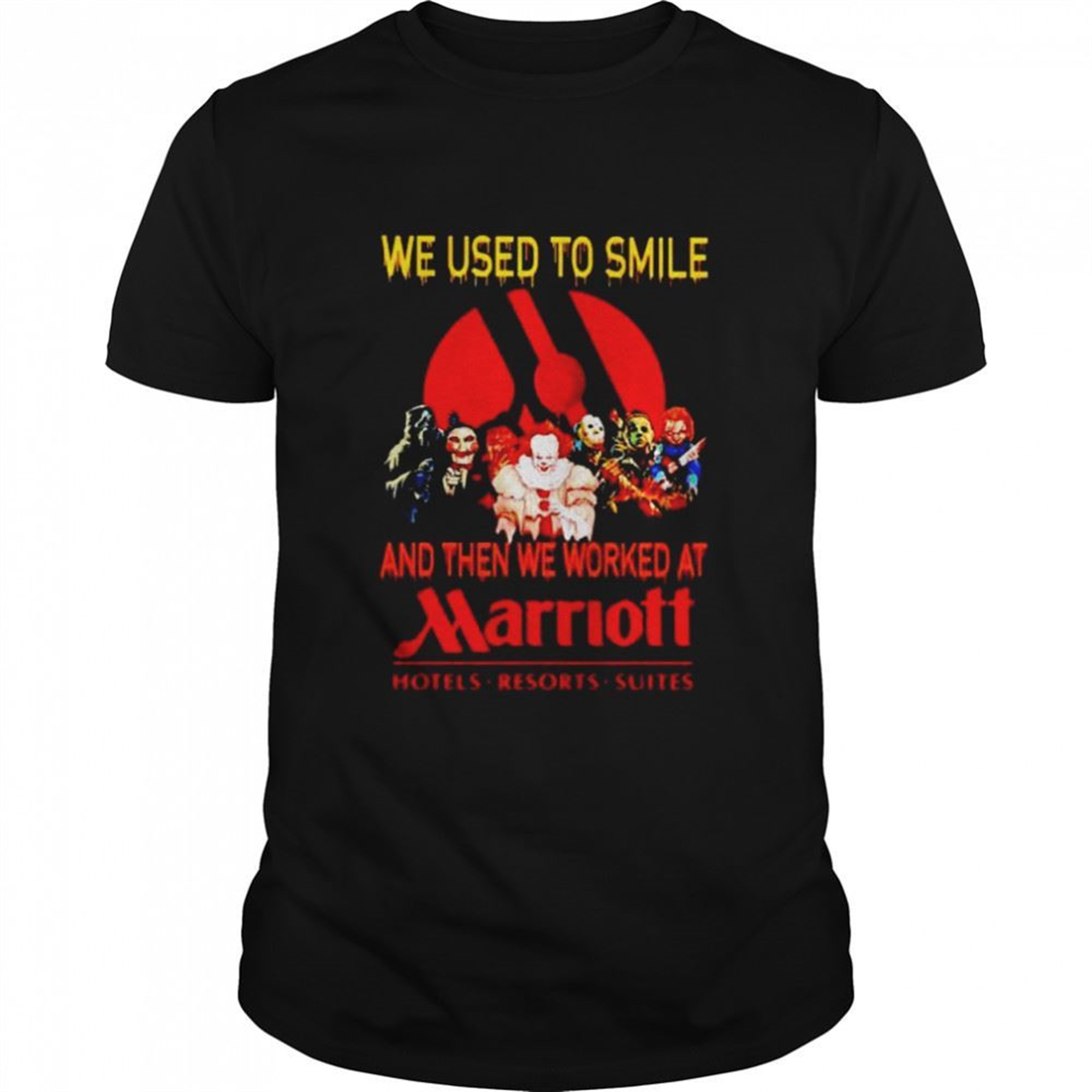 Horror Halloween We Used To Smile And Then We Worked At Marriott Shirt