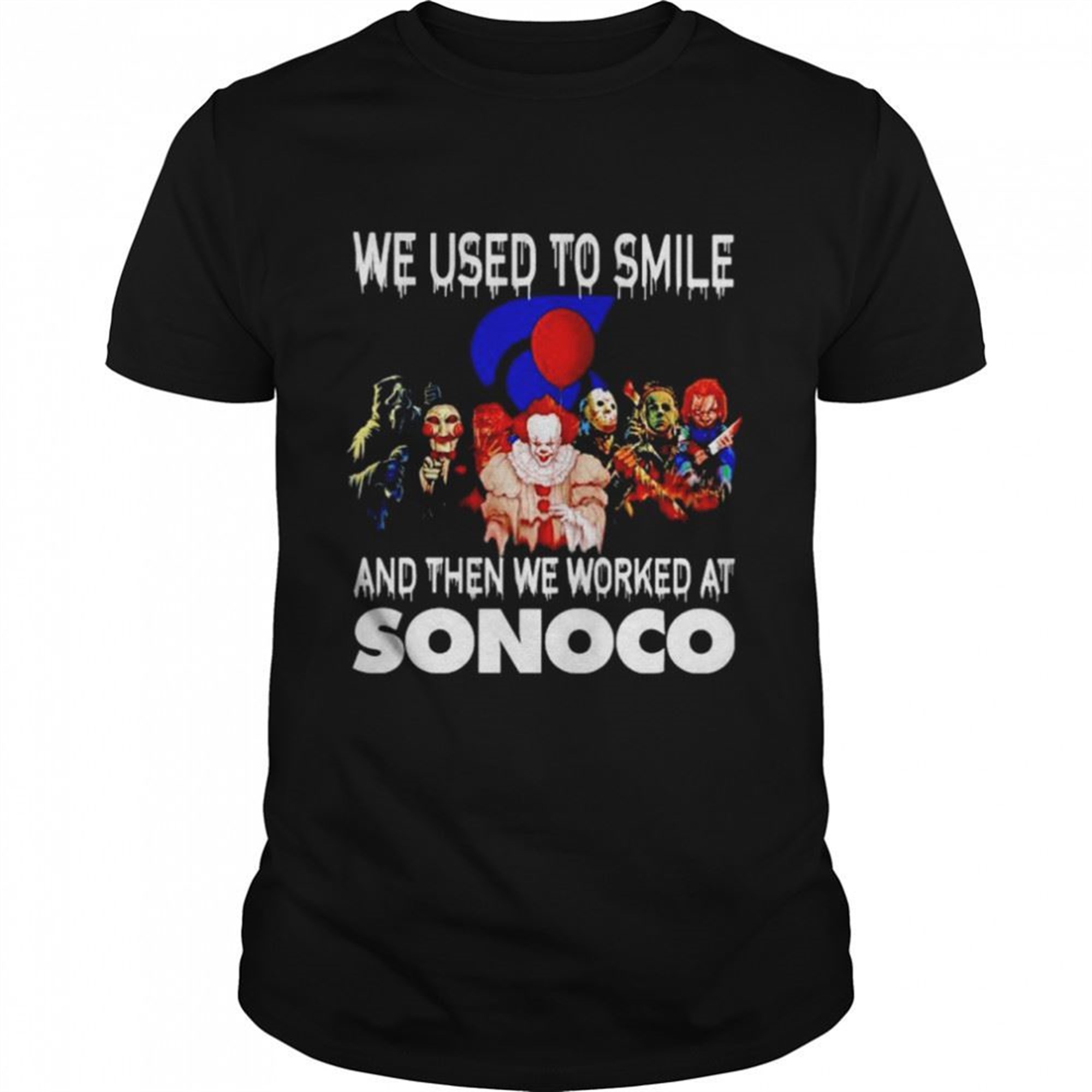 Horror Halloween We Used To Smile And Then We Worked At Sonoco Shirt