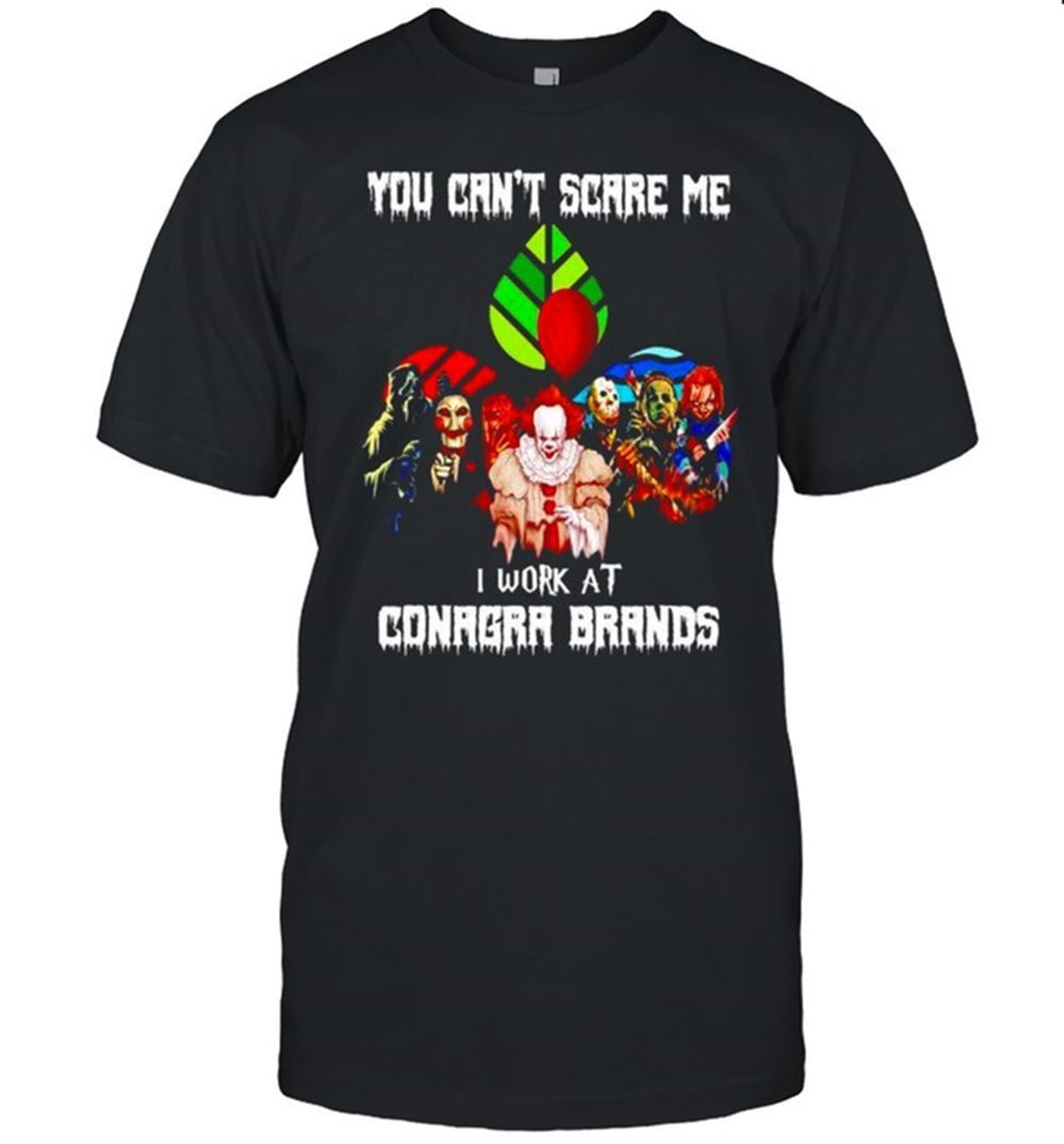 Horror Halloween You Cant Scare Me I Work At Conagra Brands Shirt