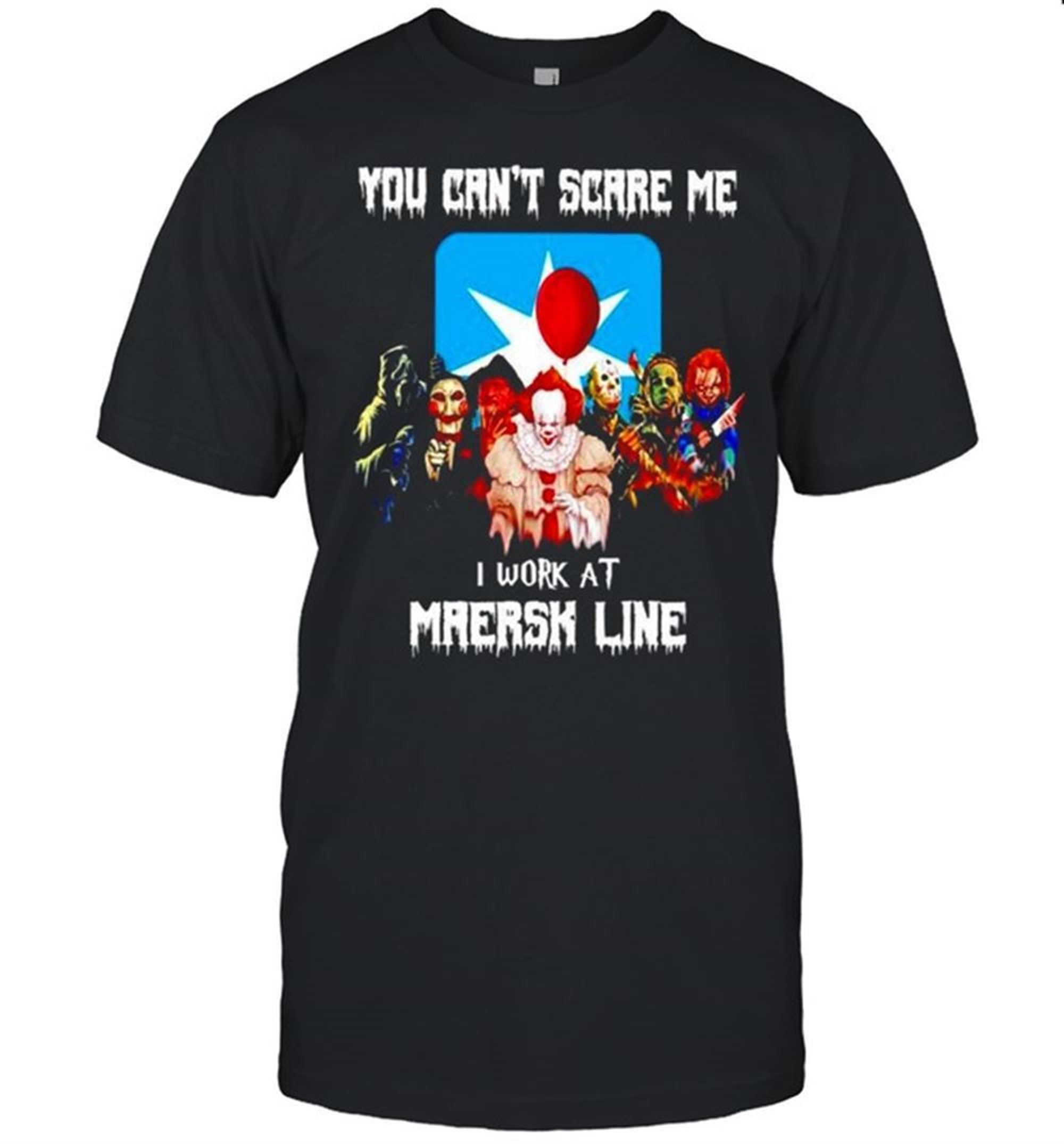Horror Halloween You Cant Scare Me I Work At Maersk Line Shirt