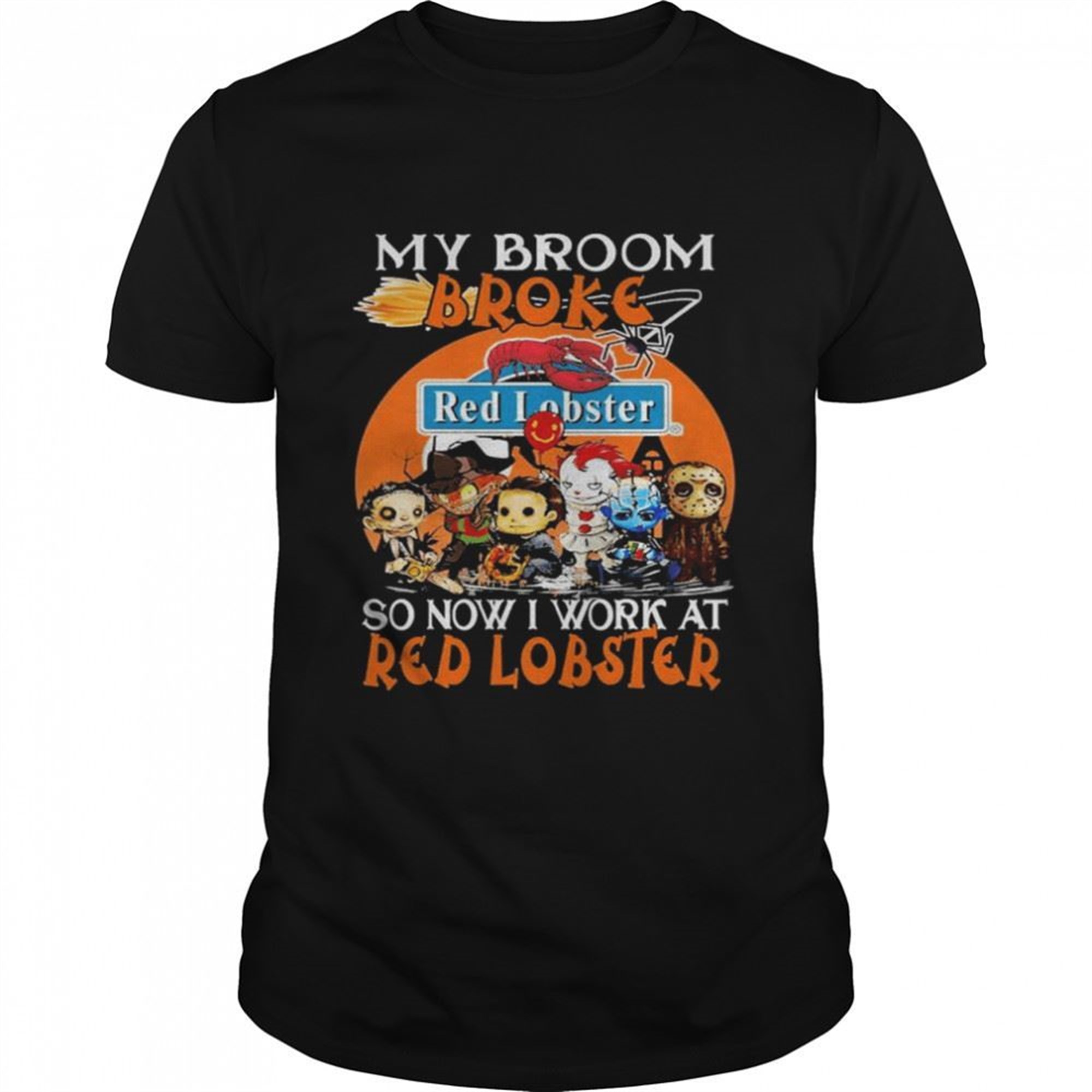Horror Movie Character Chibi My Broom Broke So Now I Work At Red Lobster Halloween Shirt