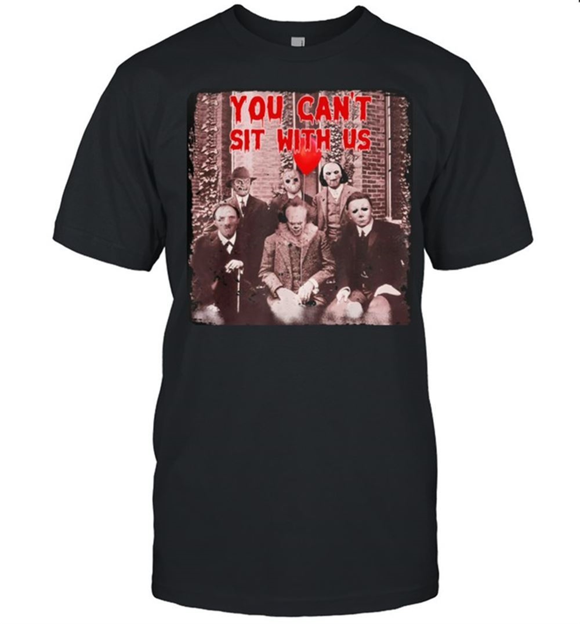 Horror Movies Characters Halloween You Cant Sit With Us Shirt
