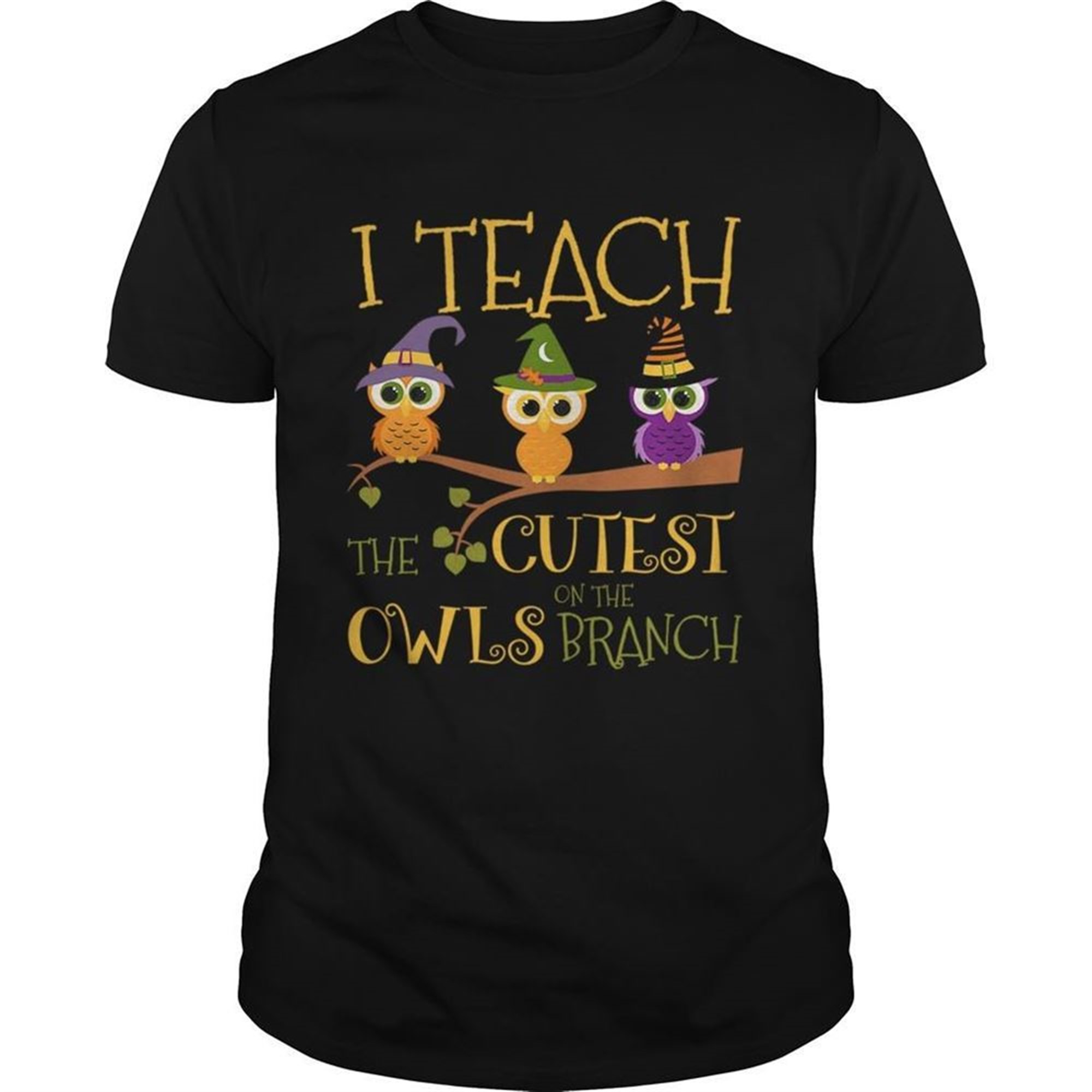 Hot Halloween I Teach The Cutest On The Owls Branch Teacher Tshirt
