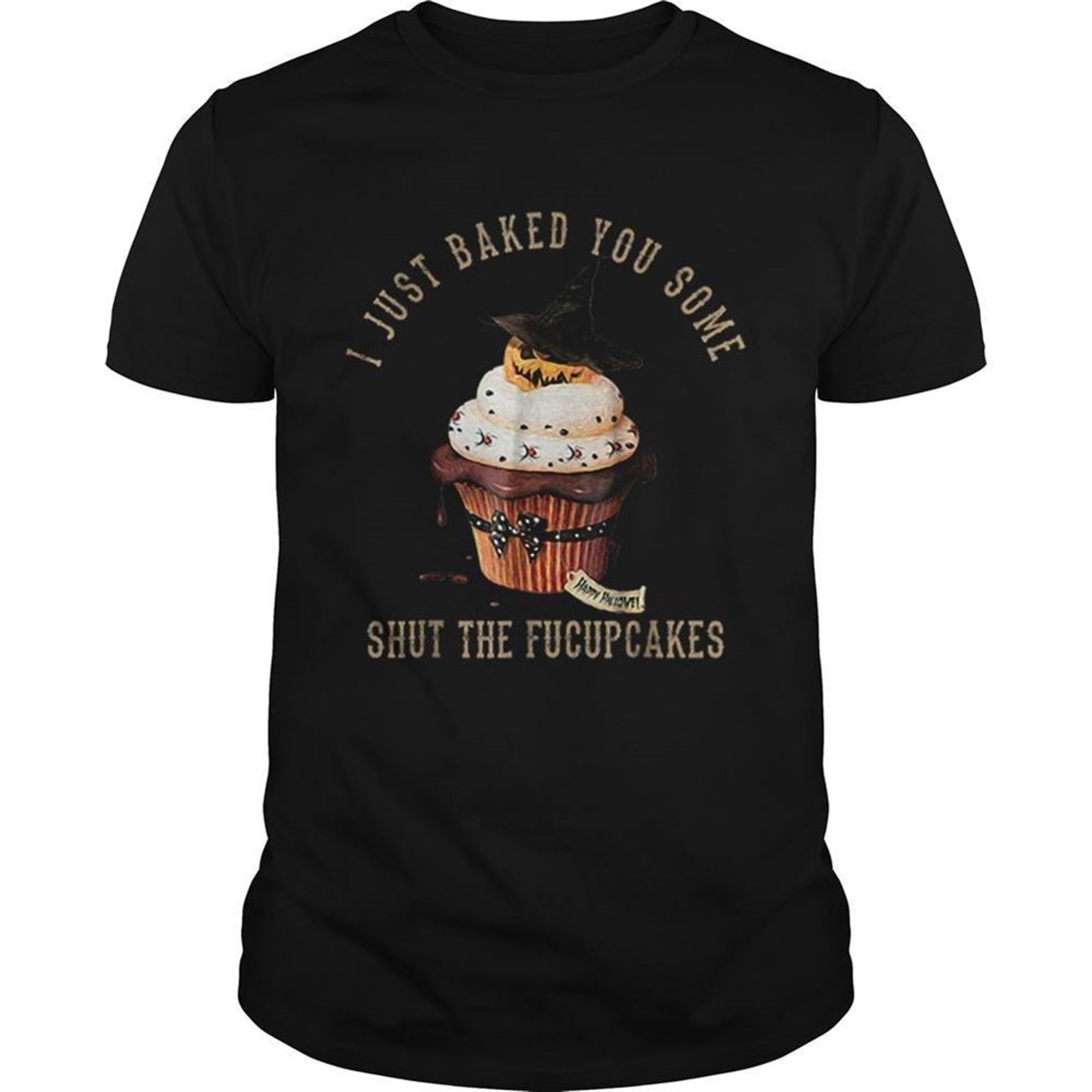 I Just Baked You Someshut The Fucupcakes Halloween Shirt