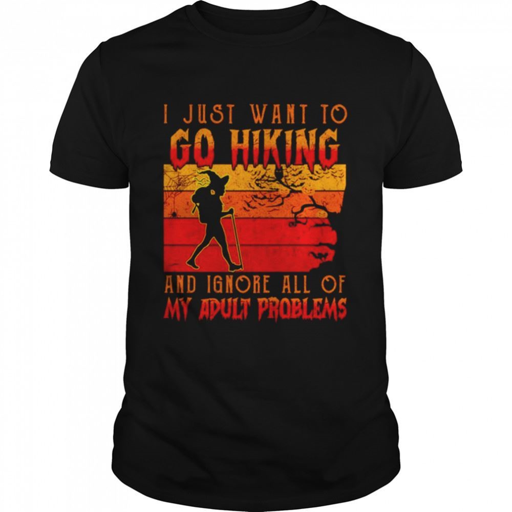 I Just Want To Go Hiking And Ignore All Of My Adult Problems Halloween Shirt