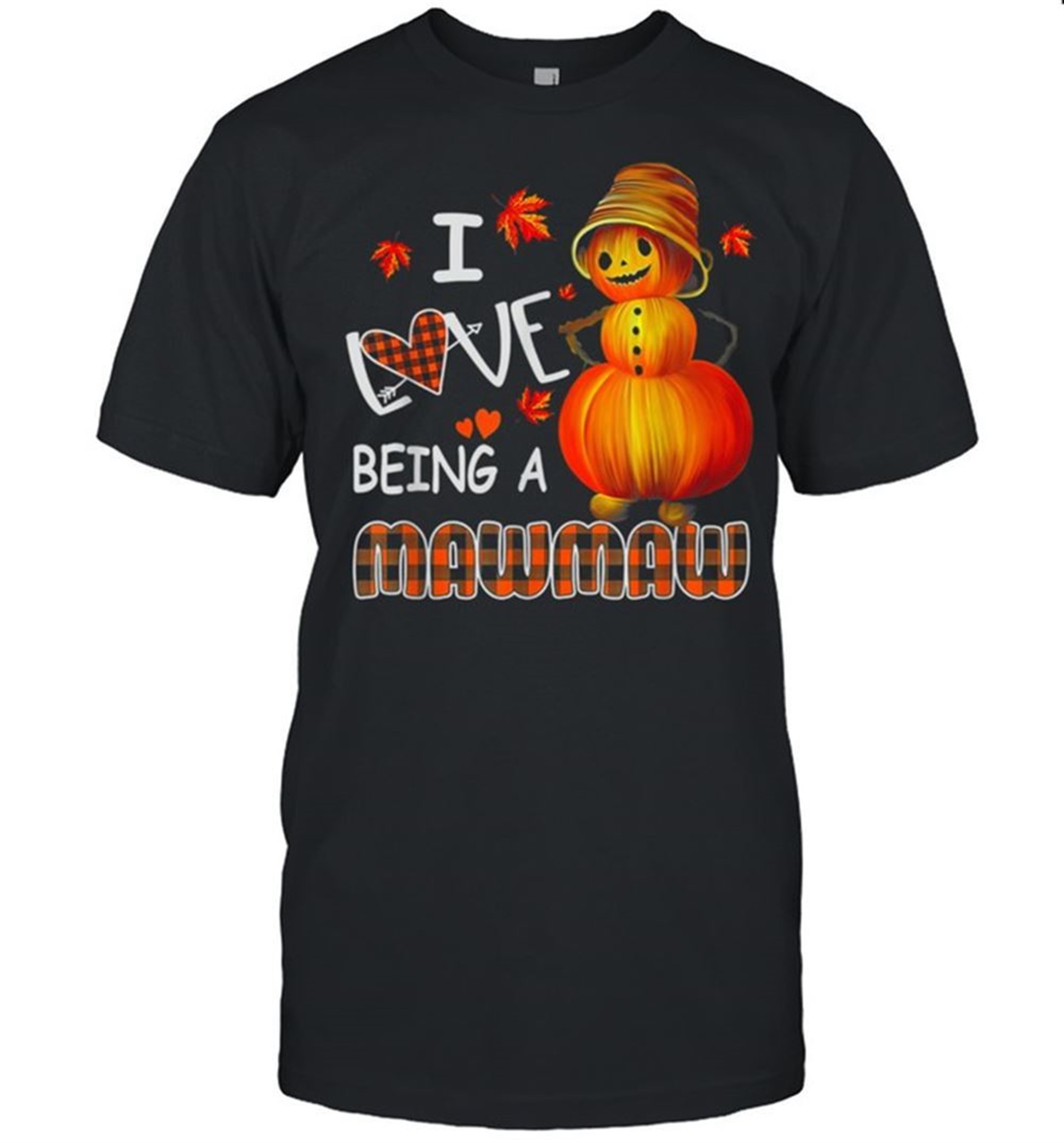 I Love Being A Mawmaw Pumpkin Man Halloween Fall Leaves Shirt