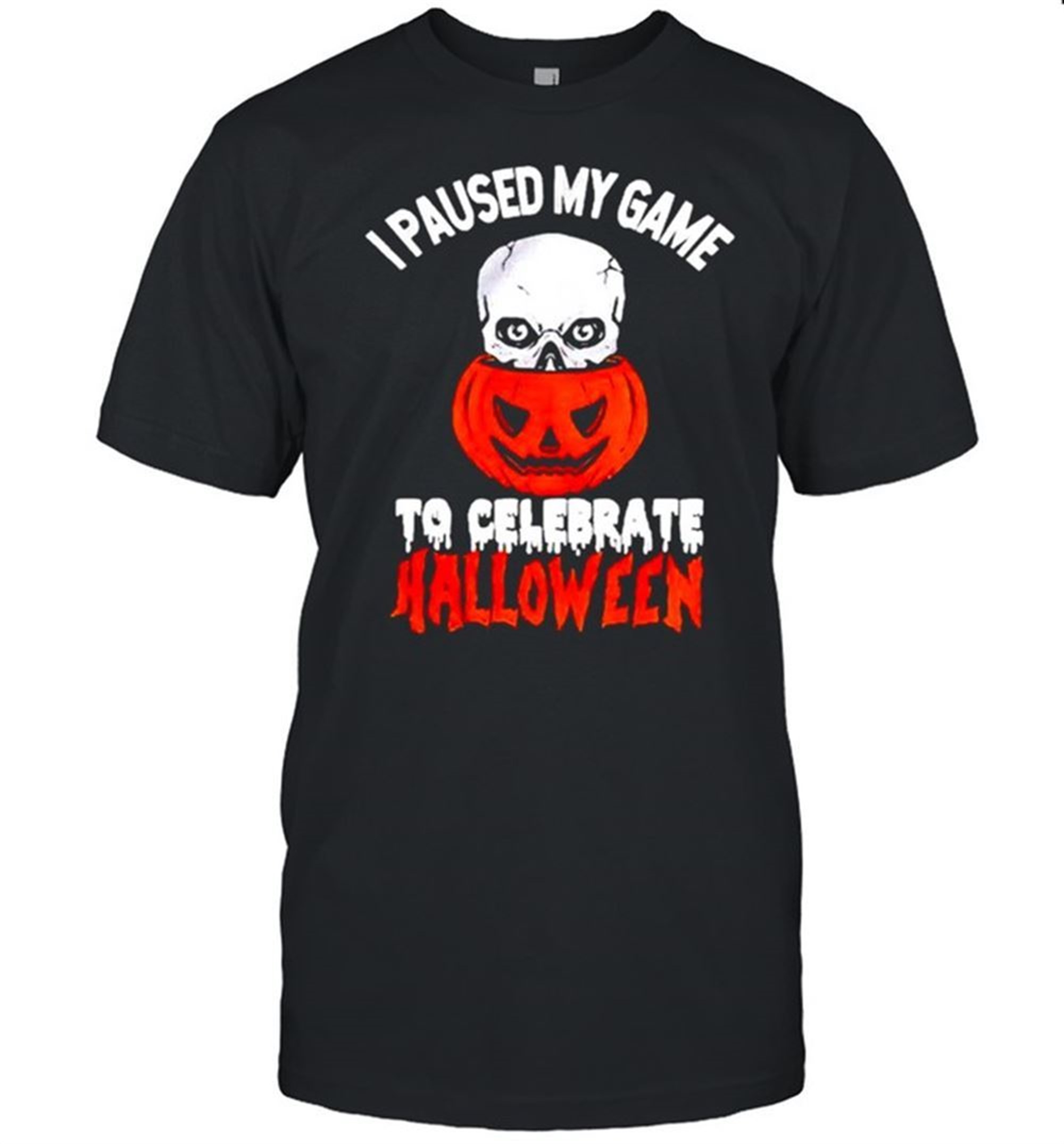 I Paused My Game To Celebrate Halloween Shirt