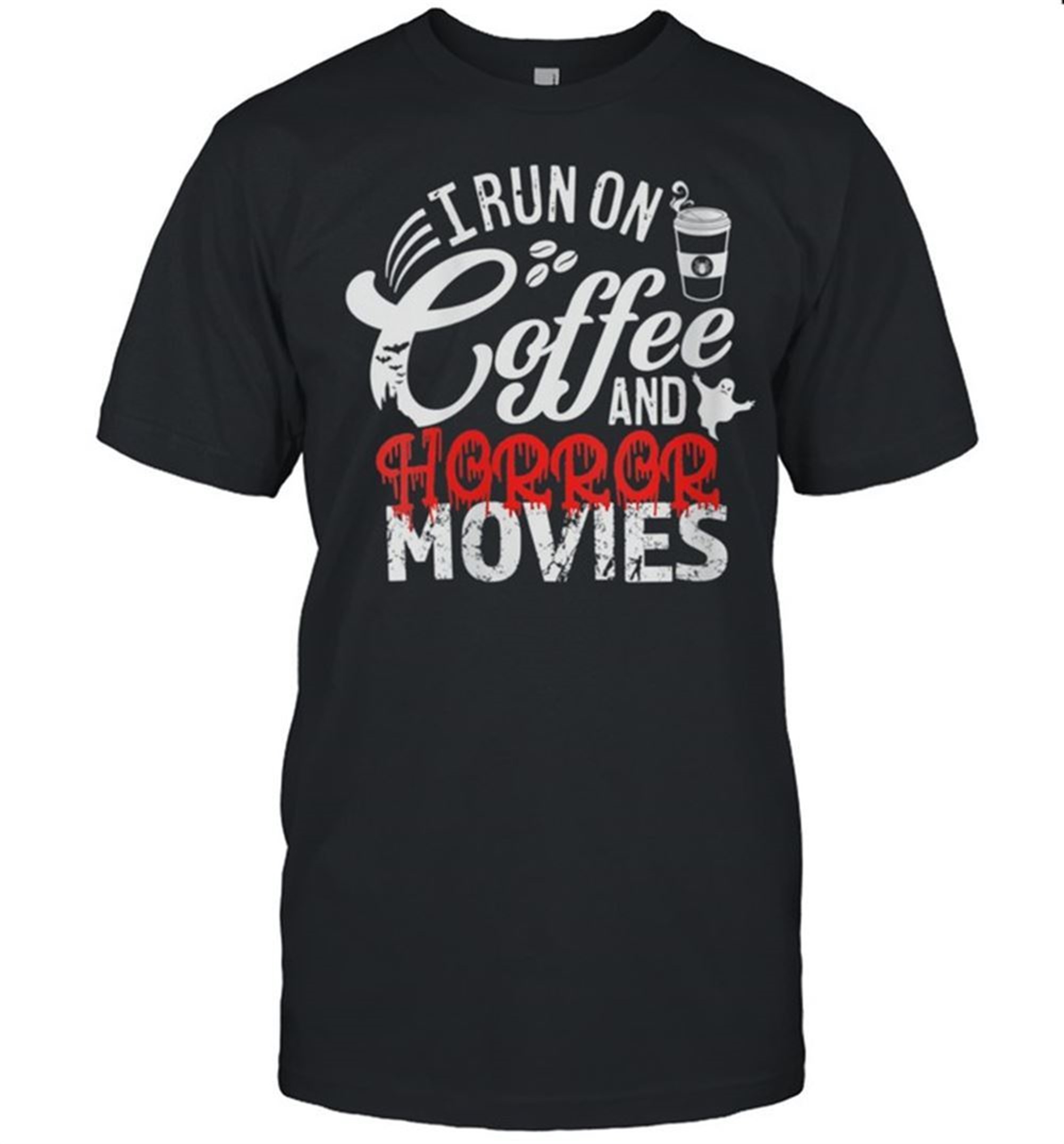 I Run On Coffee And Horror Movies Halloween Scary Show Shirt