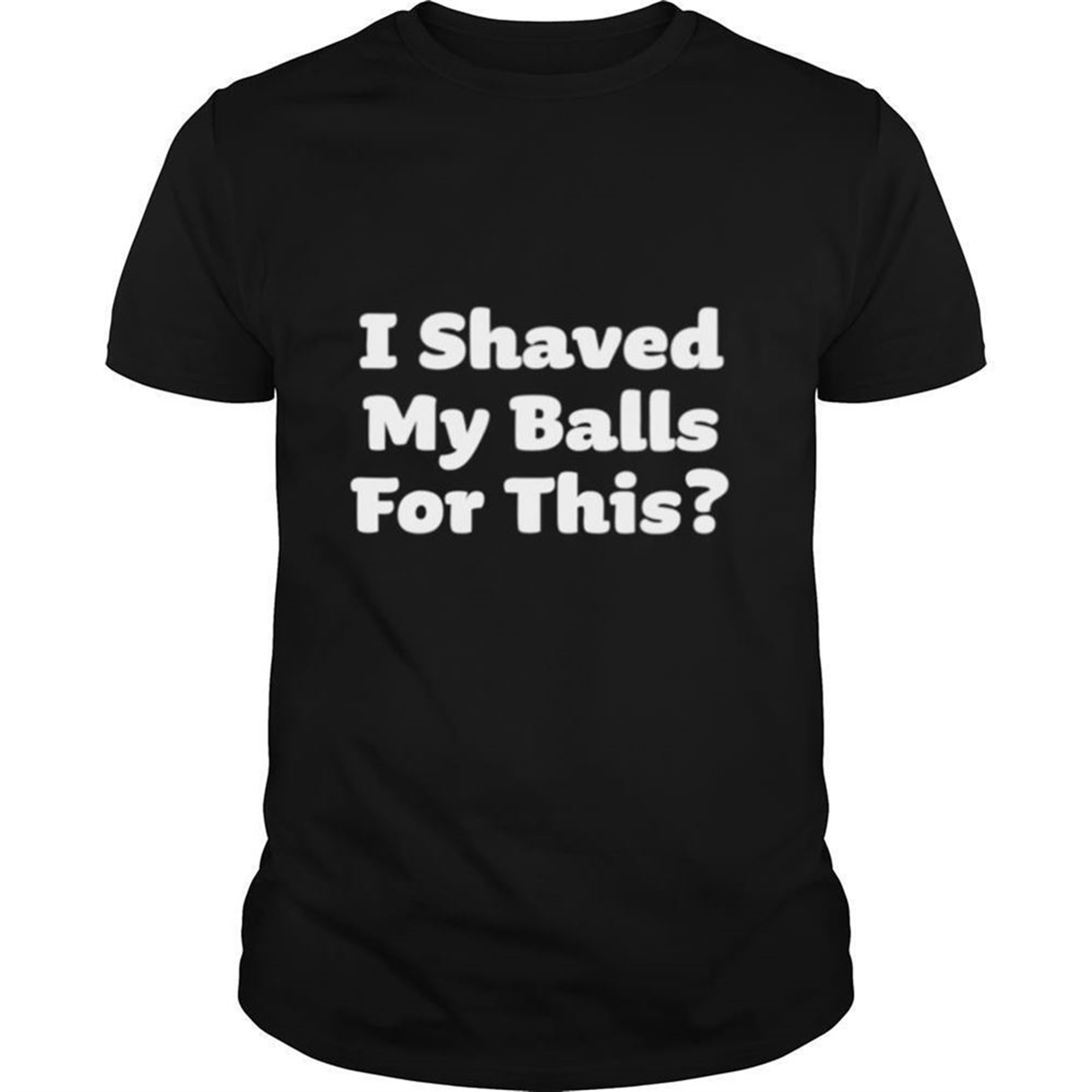 I Shaved My Balls For This Halloween Humour Shirt
