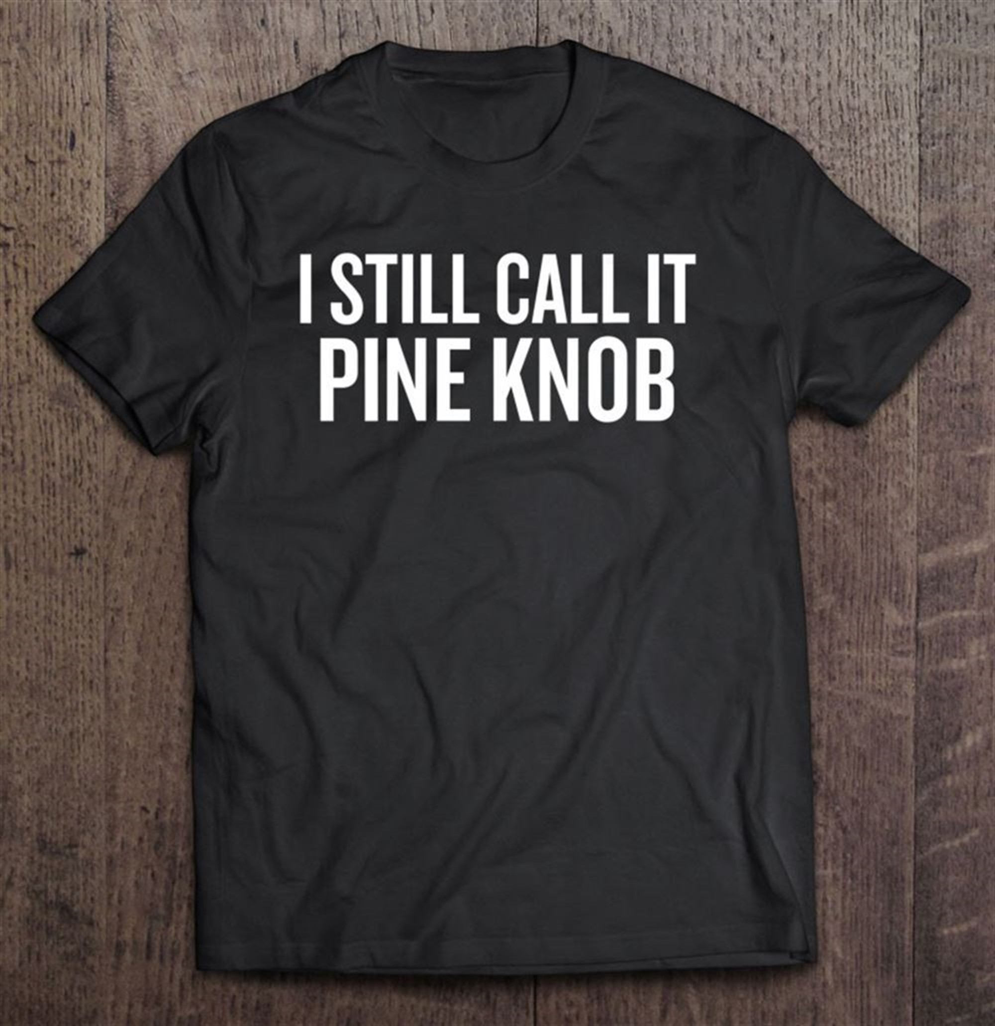 I Still Call It Pine Knob Halloween Christmas Funny