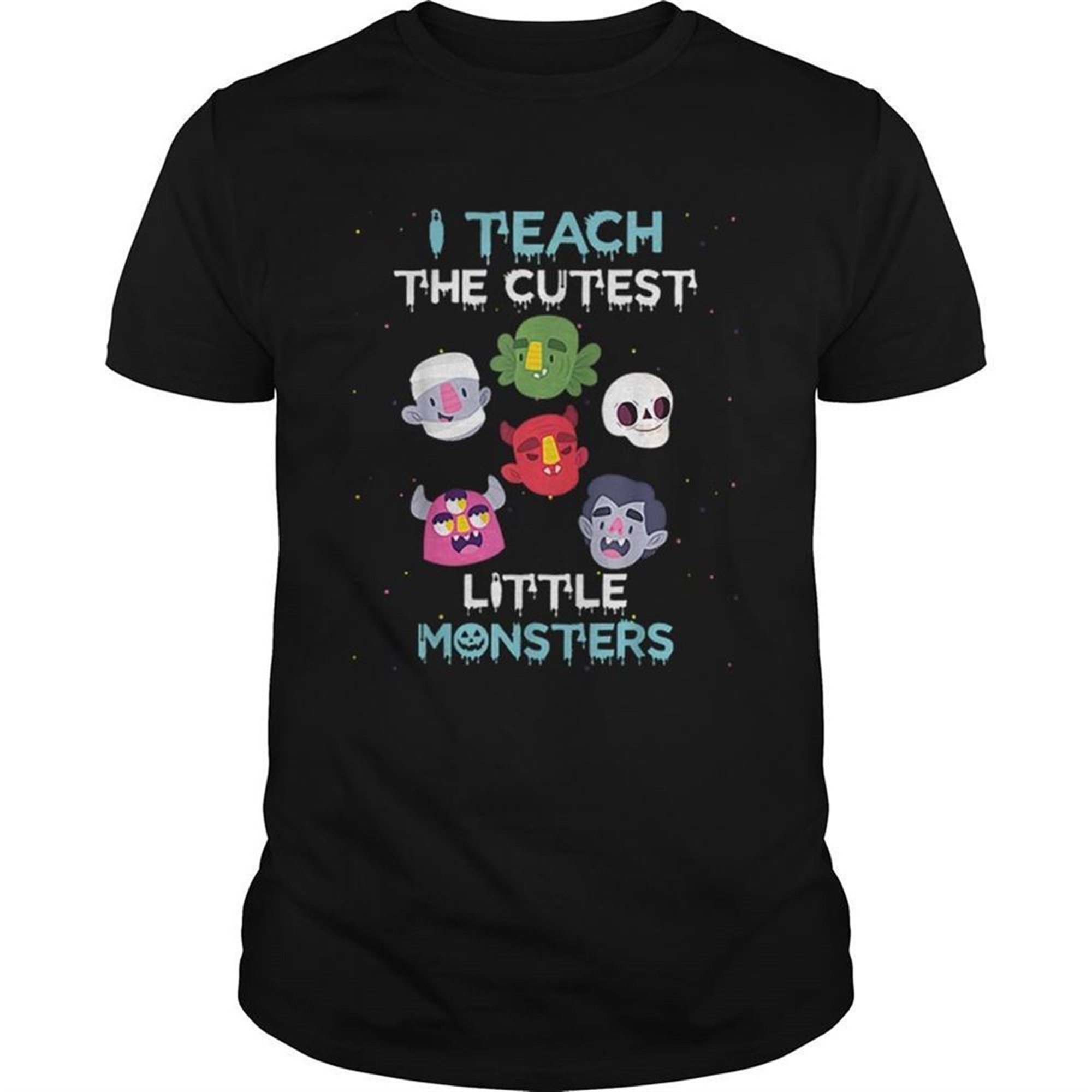 I Teach The Cutest Little Monsters Funny Teacher Halloween Shirt
