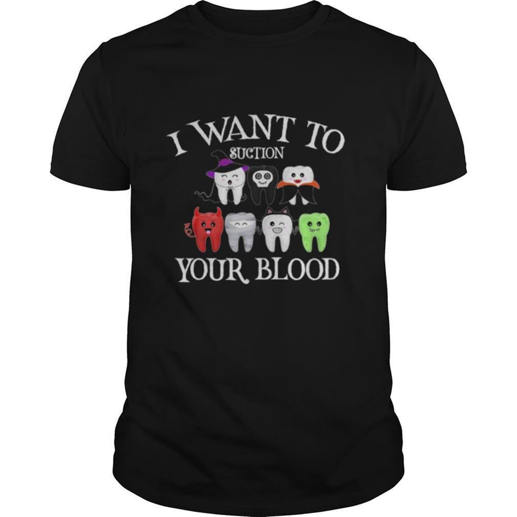 I Want To Suction Your Blood Halloween Shirt
