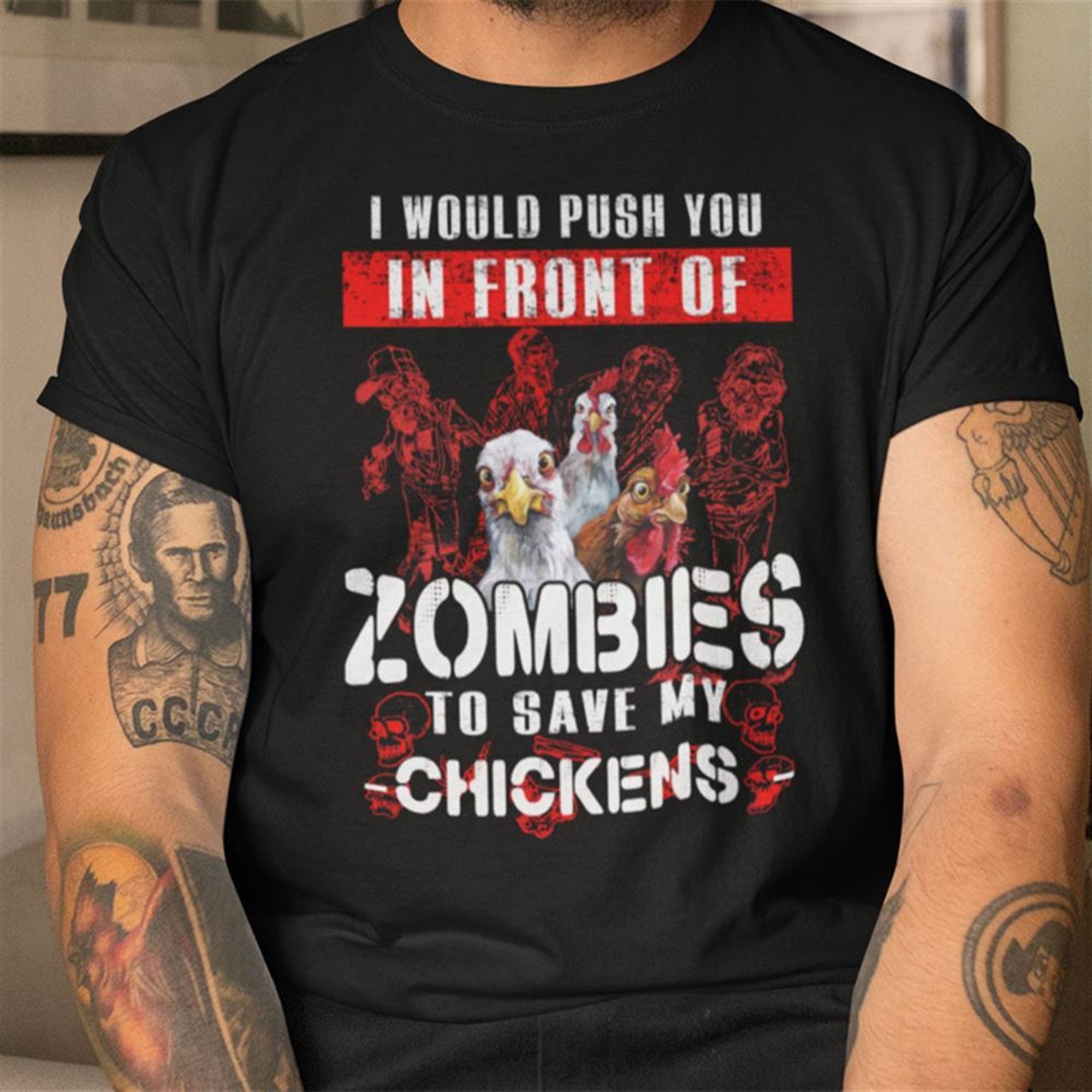 I Would Push You In Front Of Zombies To Save Chicken Shirt Halloween