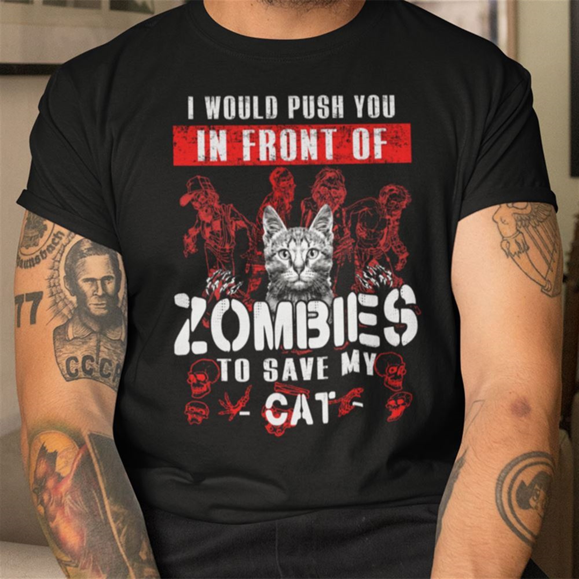 I Would Push You In Front Of Zombies To Save My Cat Shirt Halloween