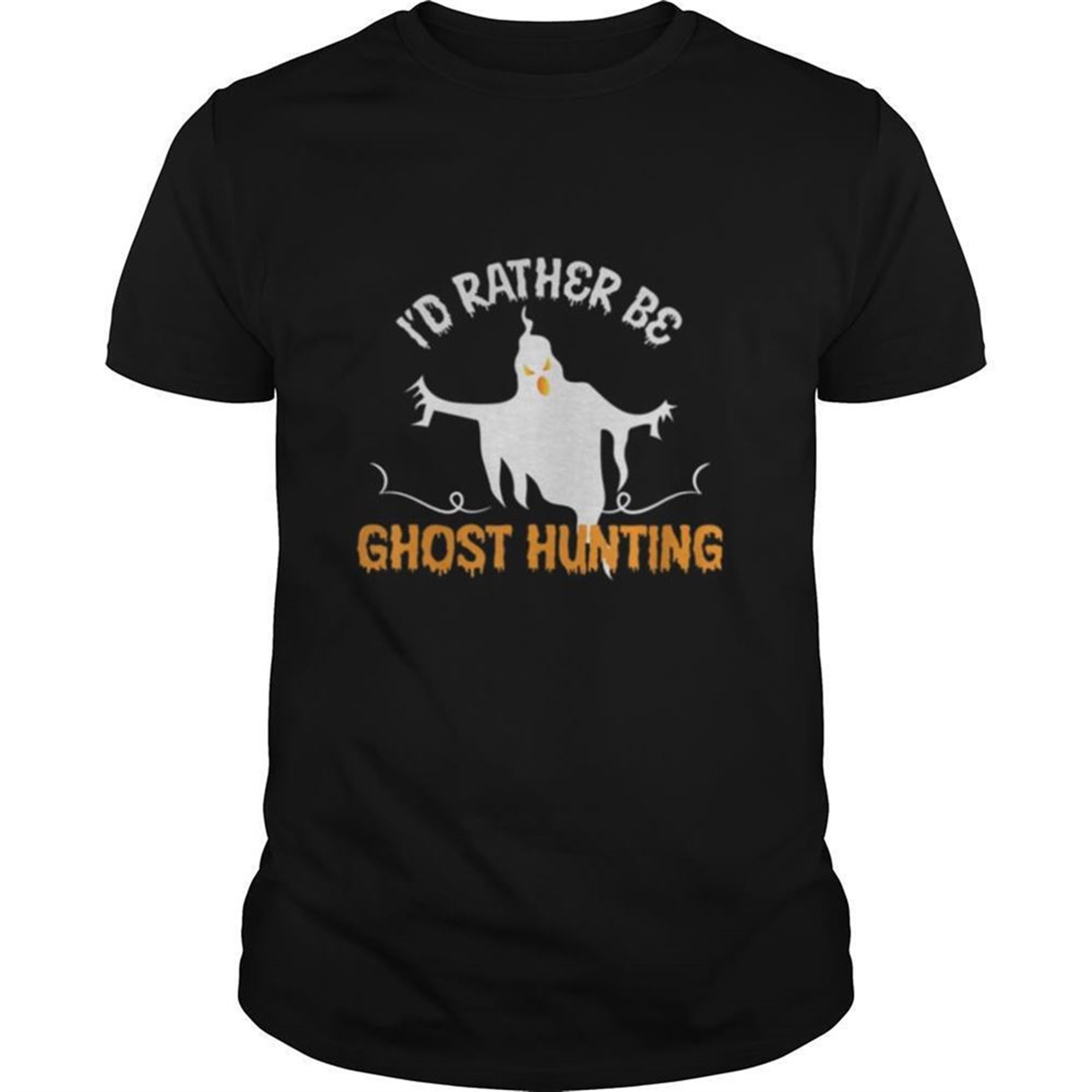 Id Rather Be Ghost Hunting Halloween Shirt
