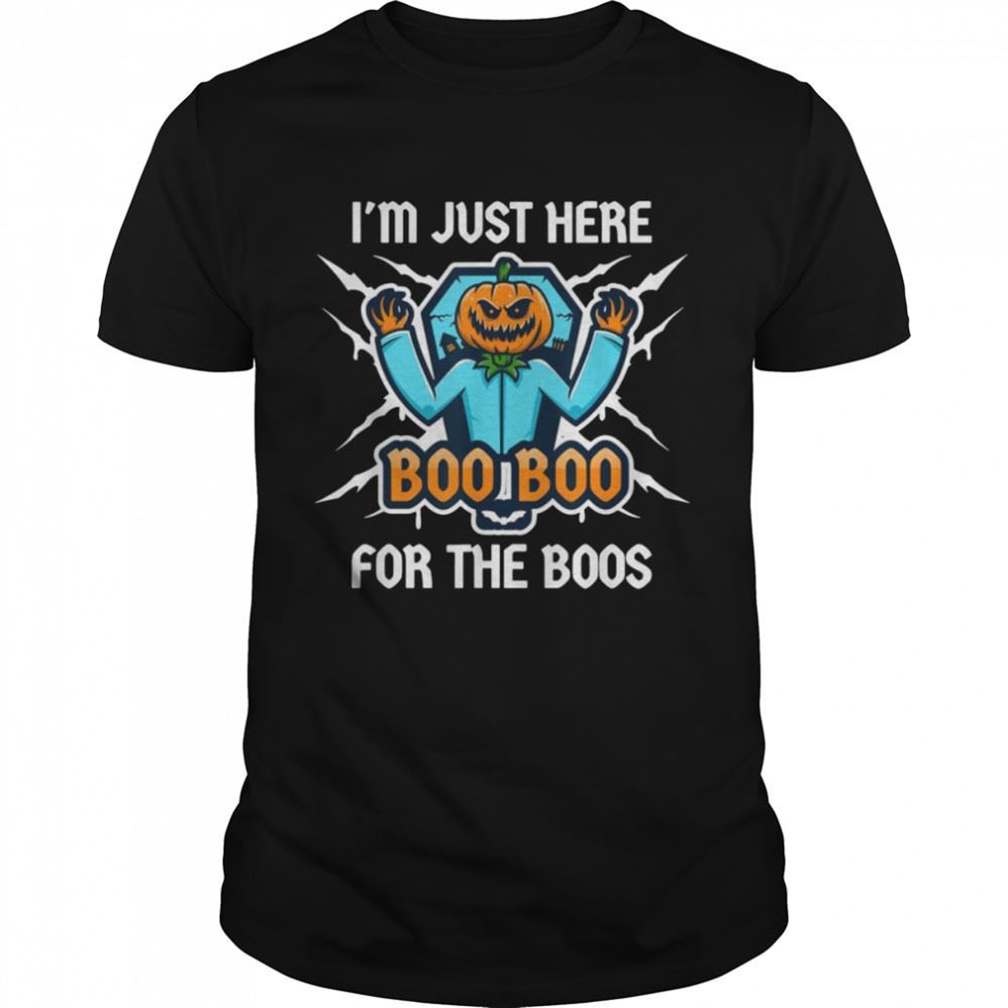 Im Just Here Boo Boo For The Boos Pumpkin Halloween T-shirt
