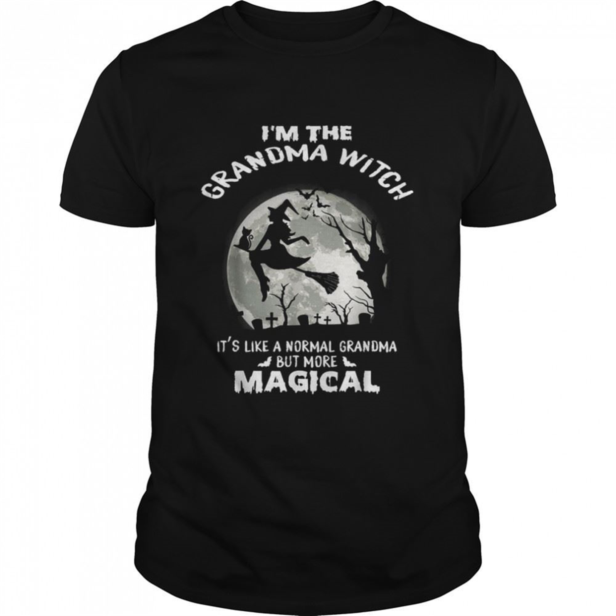 Im The Grandma Witch Like A Normal Grandma Halloween Tshirt