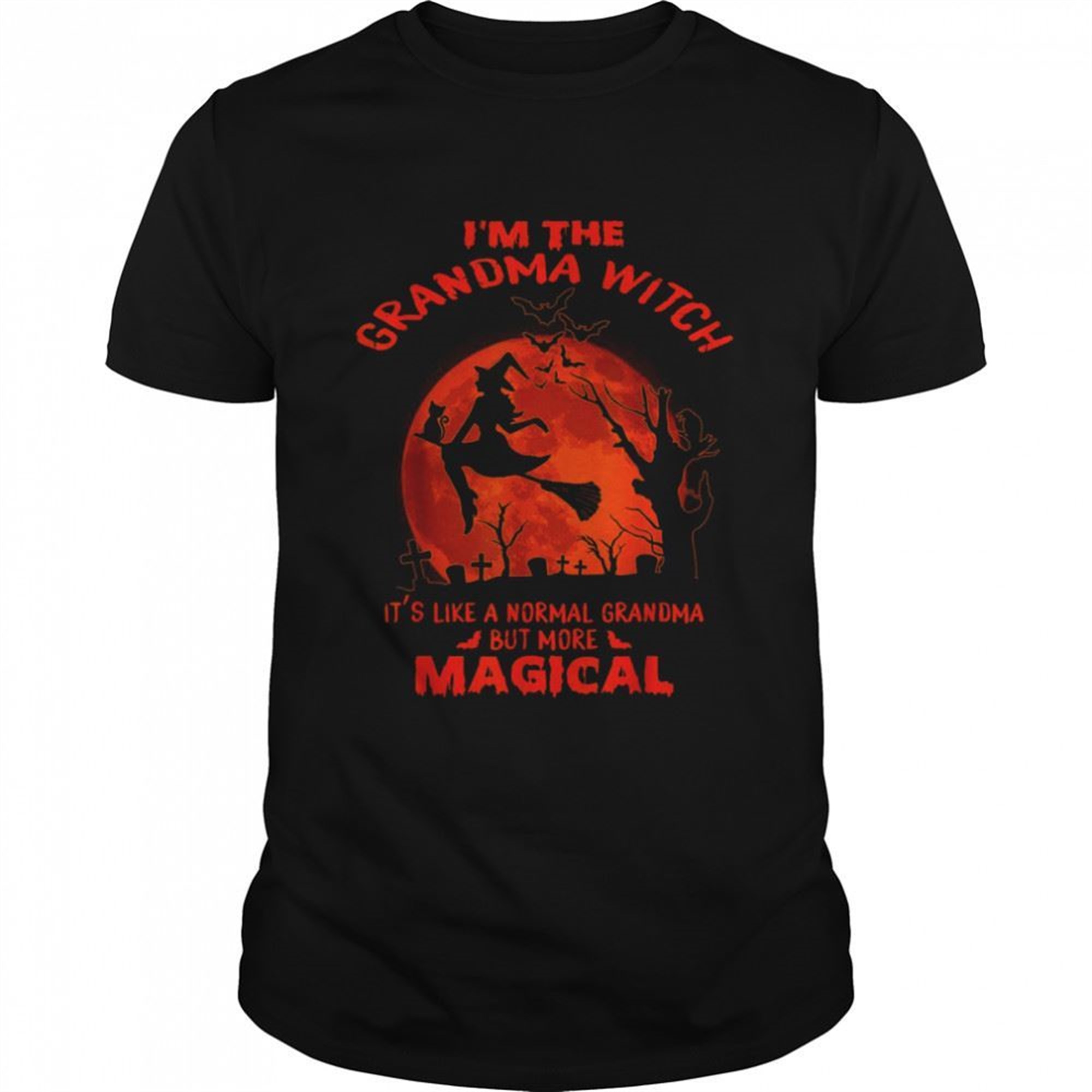 Im The Grandma Witch Like A Normal Halloween Tshirt