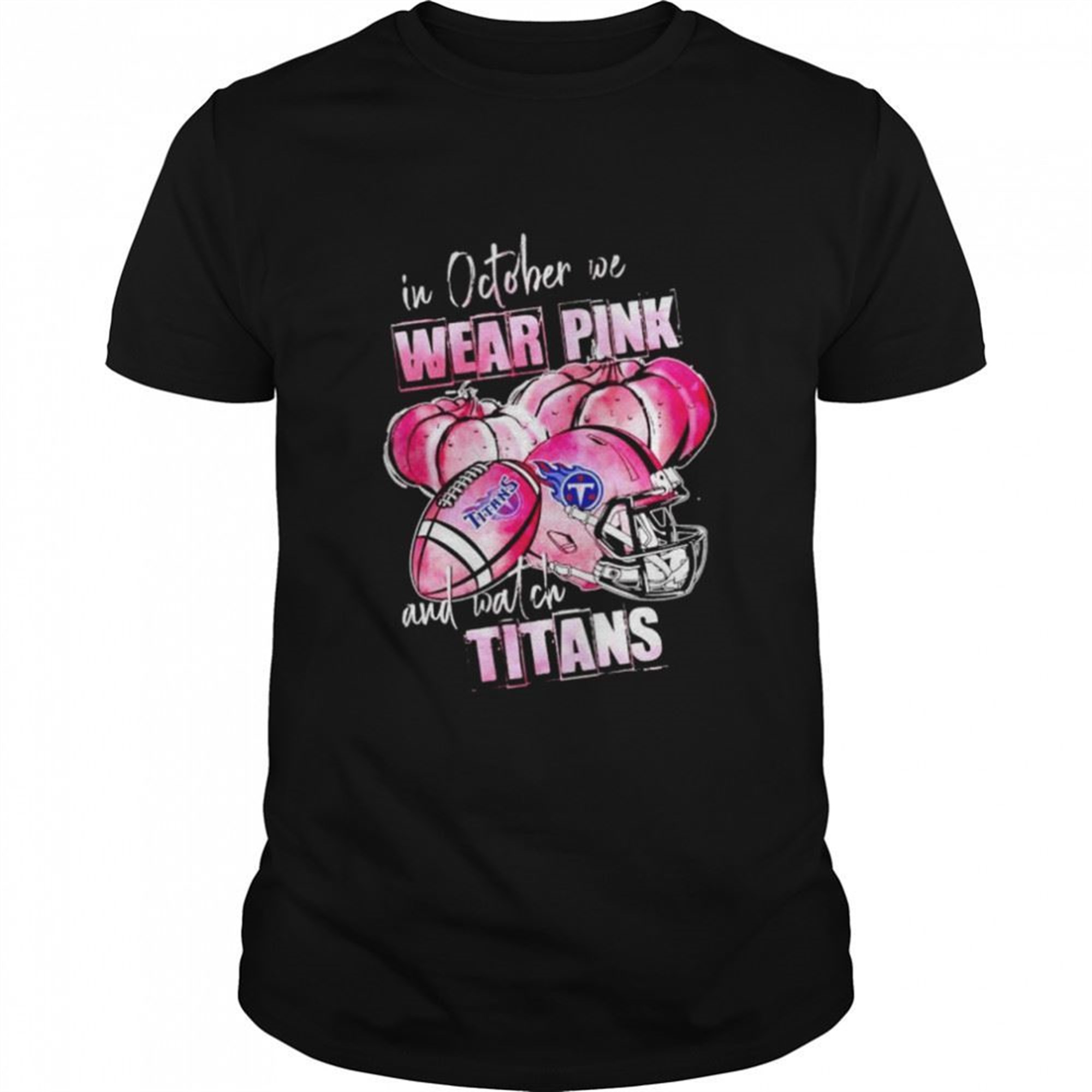 In October We Wear Pink And Watch Titans Breast Cancer Halloween Shirt