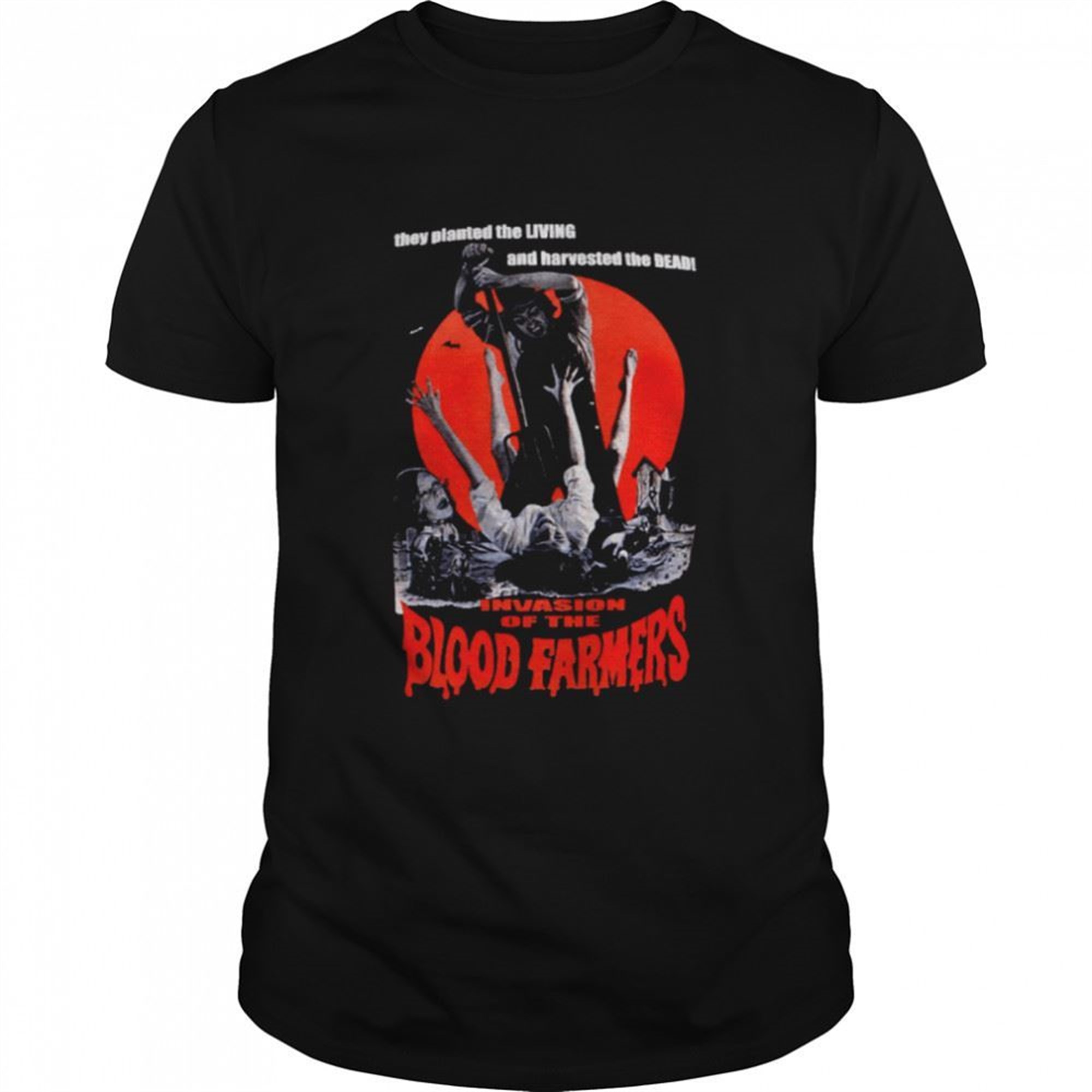 Invasion Of The Blood Farmers Halloween Shirt