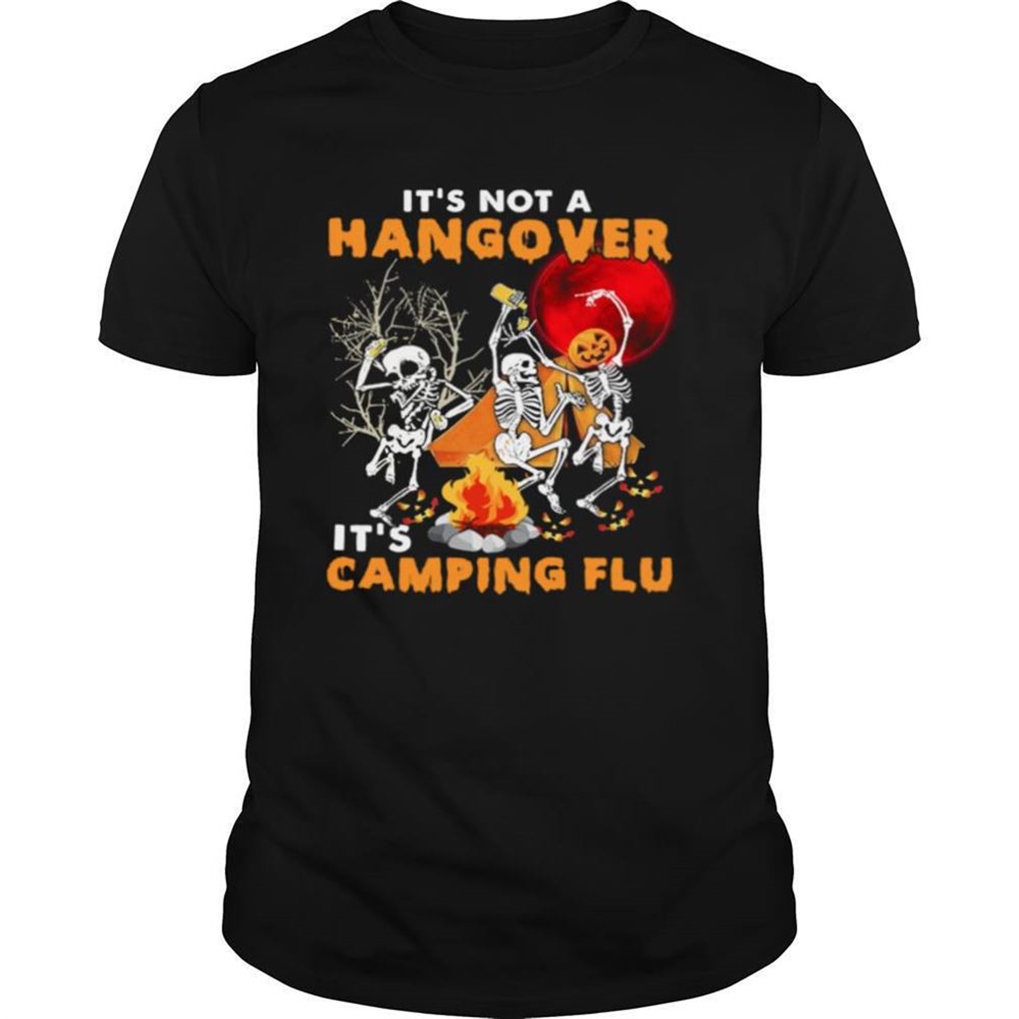 Its Not A Hangover Its Camping Flu Halloween Shirt