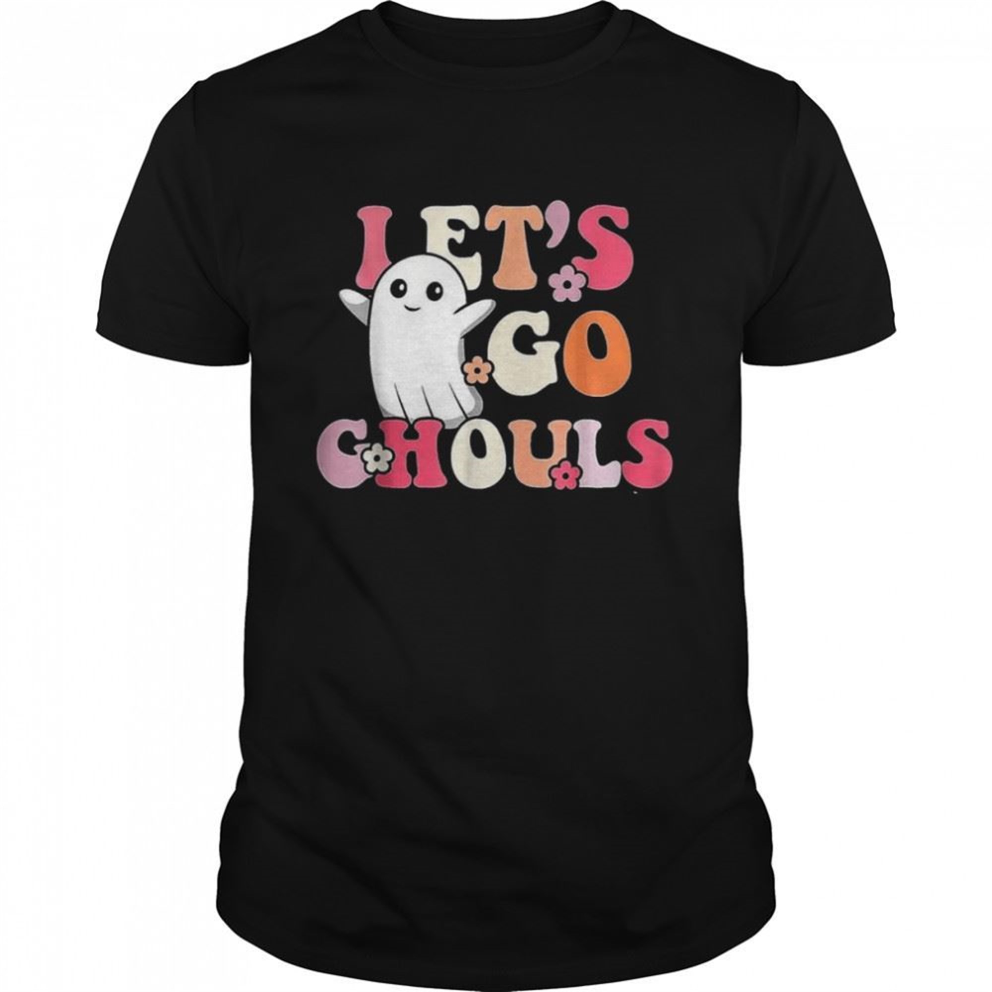 Lets Go Ghouls Spooky Season Trick Or Treat Funny Halloween T-shirt