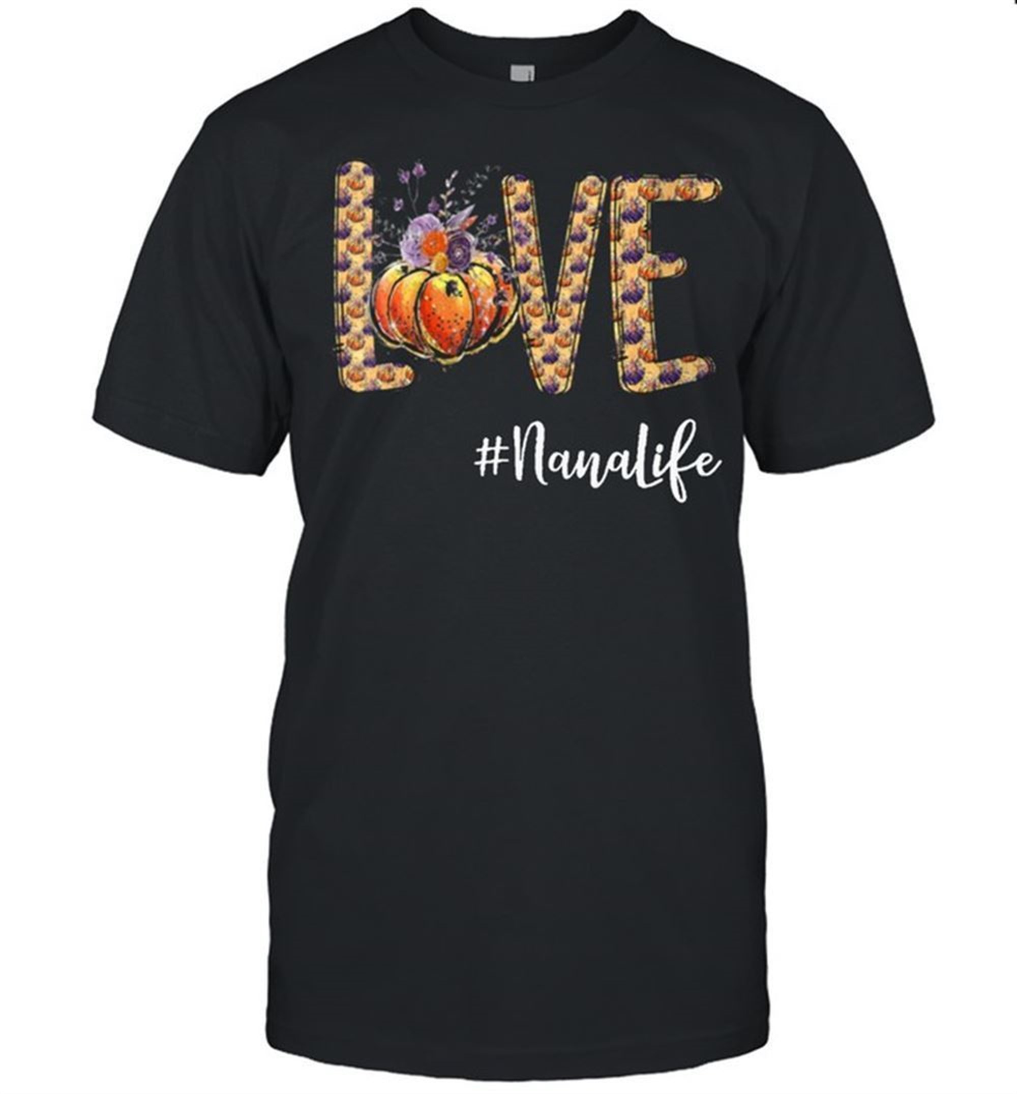 Love Nana Life Pumpkin Autumn Halloween Shirt