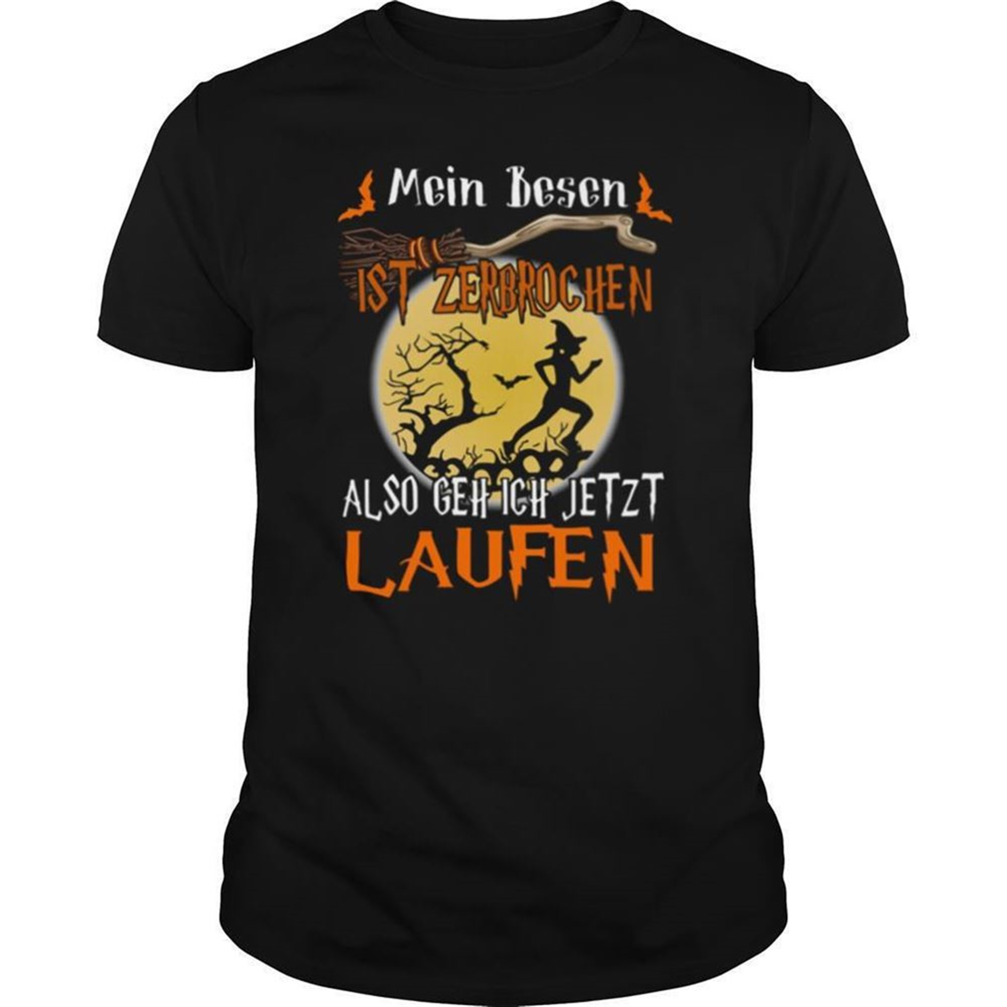 Mein Besen Ist Zerbrochen Also Gehe Ich Jetzt Laufen Halloween Shirt