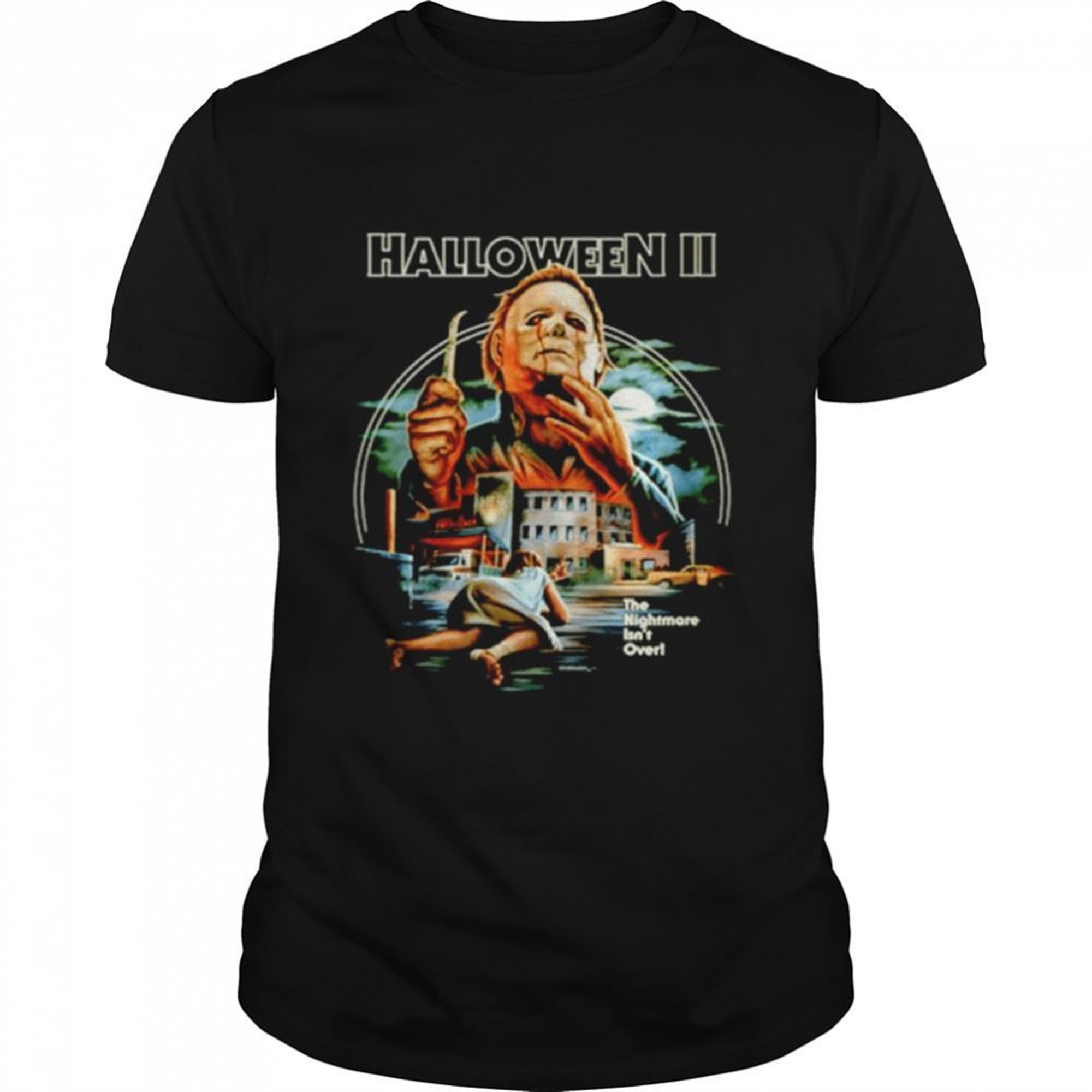 Michael Myers Halloween Ii The Nightmare Isnt Over Shirt