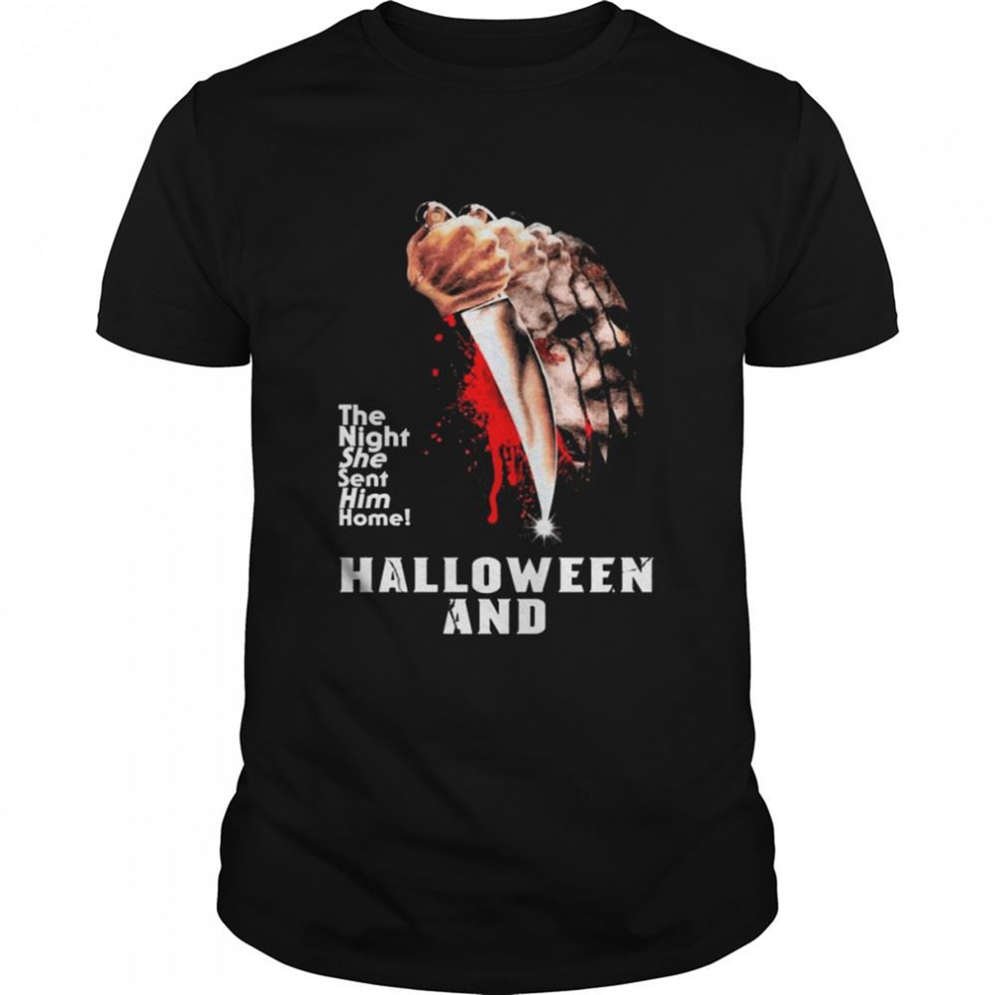 Michael Myers The Night She Sent Him Home Halloween Shirt