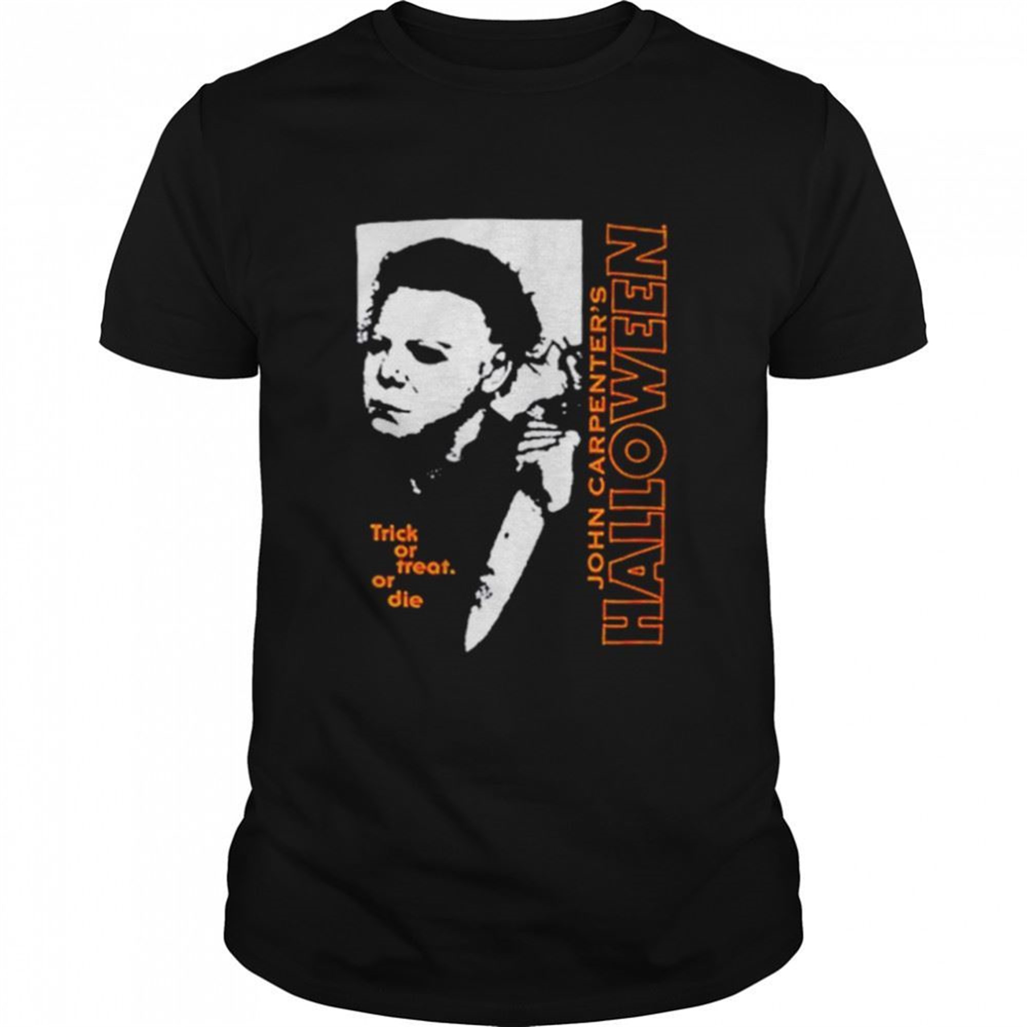 Michael Myers Trick Or Treat John Carpenters Halloween Shirt