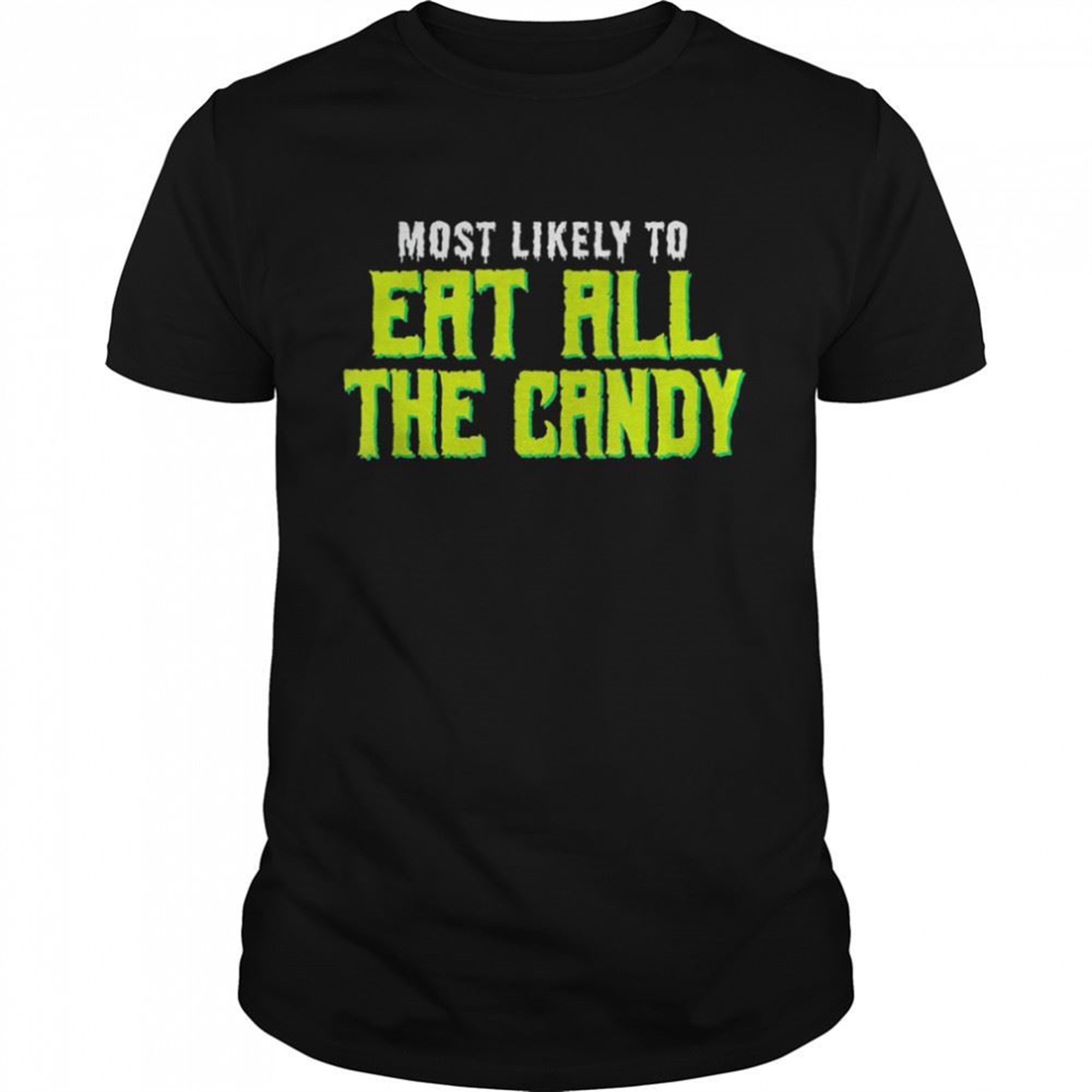 Most Likely To Eat All The Candy Halloween T-shirt