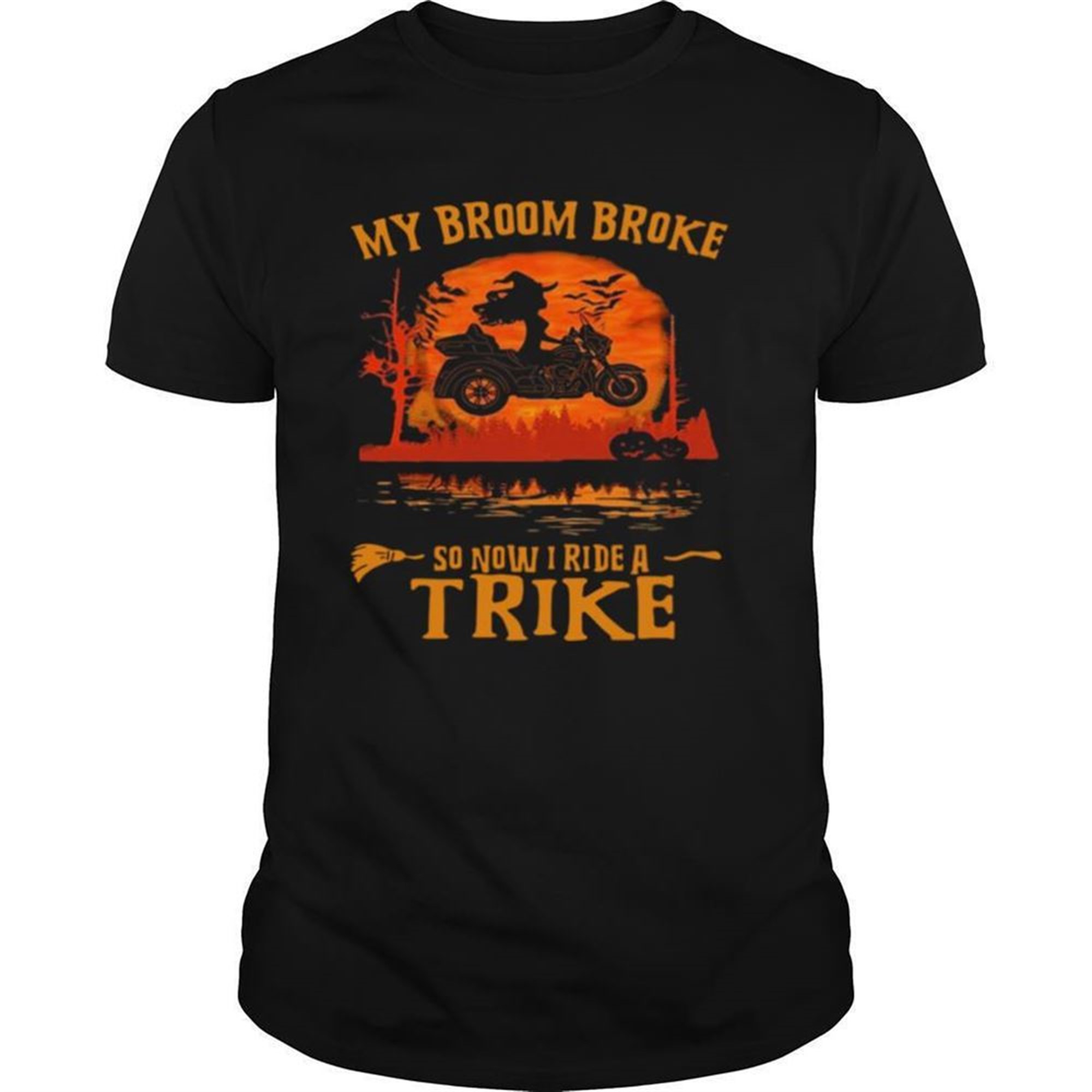 My Broom Broke So Now I Ride A Trike Halloween Shirt