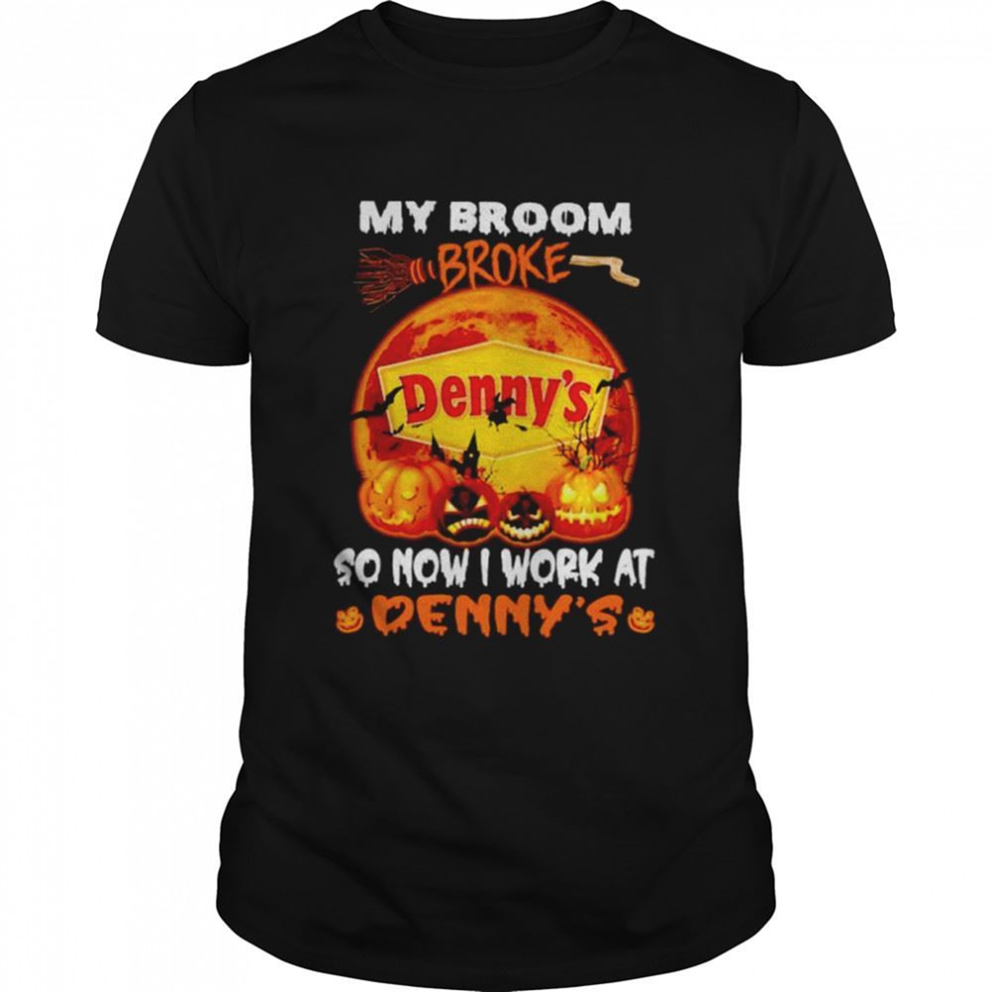 My Broom Broke So Now I Work At Dennys Halloween Shirt
