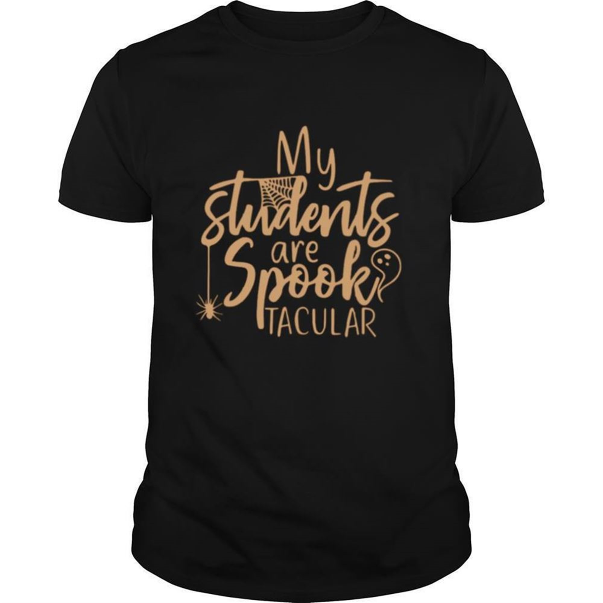 My Students Are Spooktacular Teacher Halloween Shirt