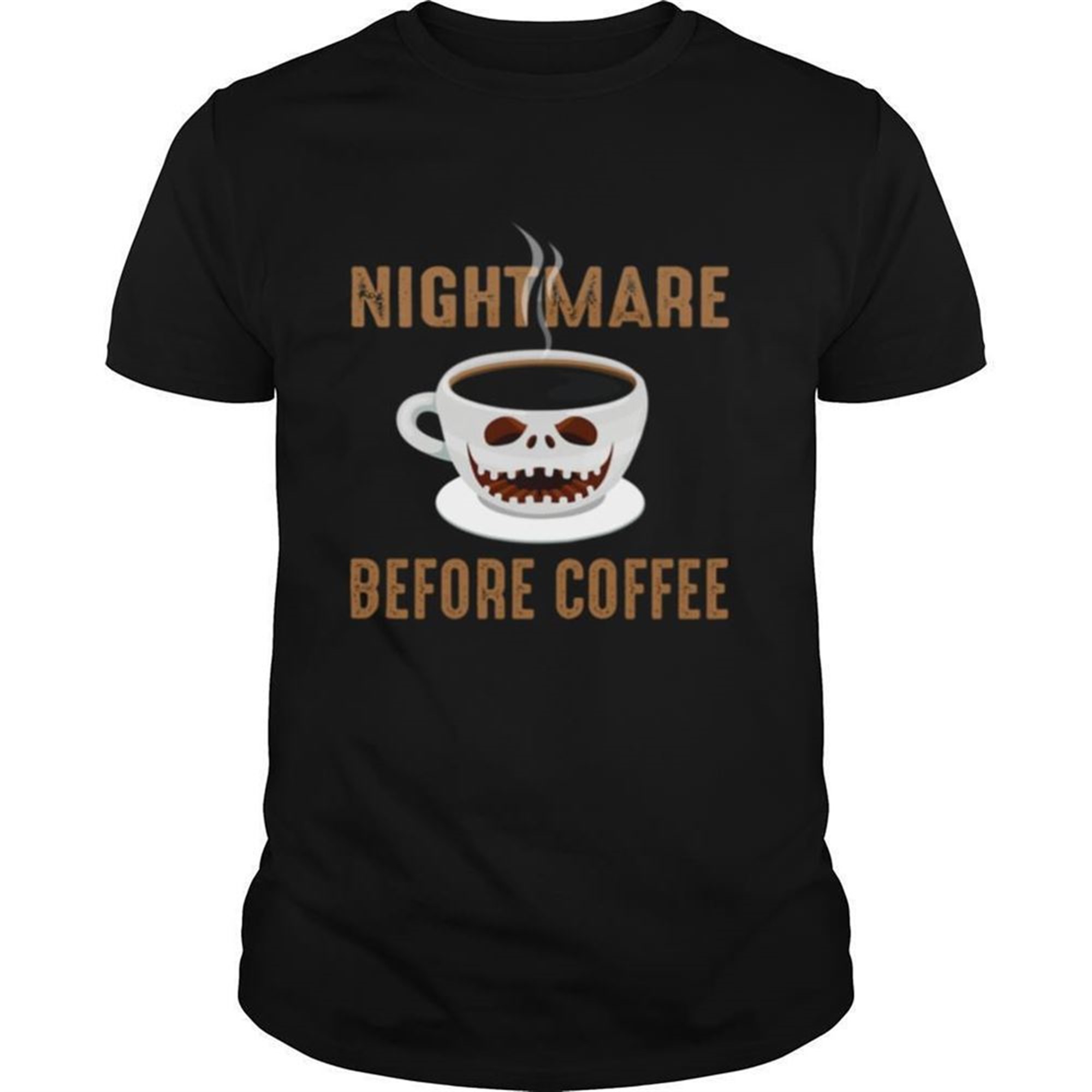 Nightmare Before Coffee Cup Scary Face Halloween Shirt