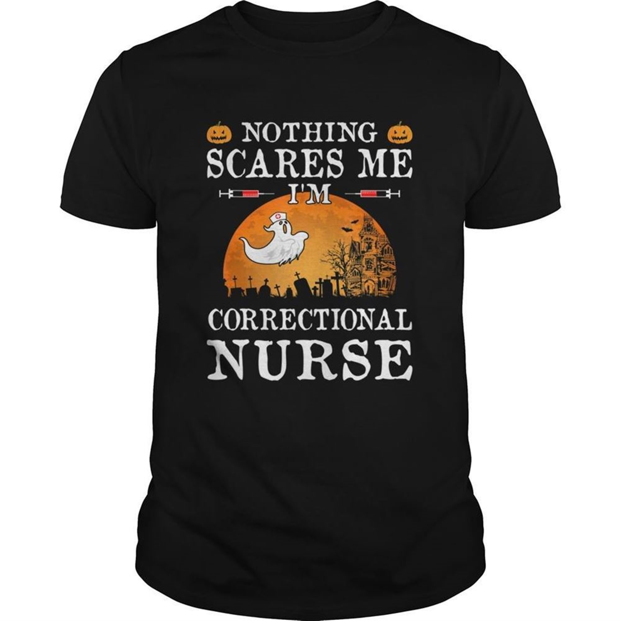Nothing Scares Me Im Correctional Nurse Halloween Gifts Shirt