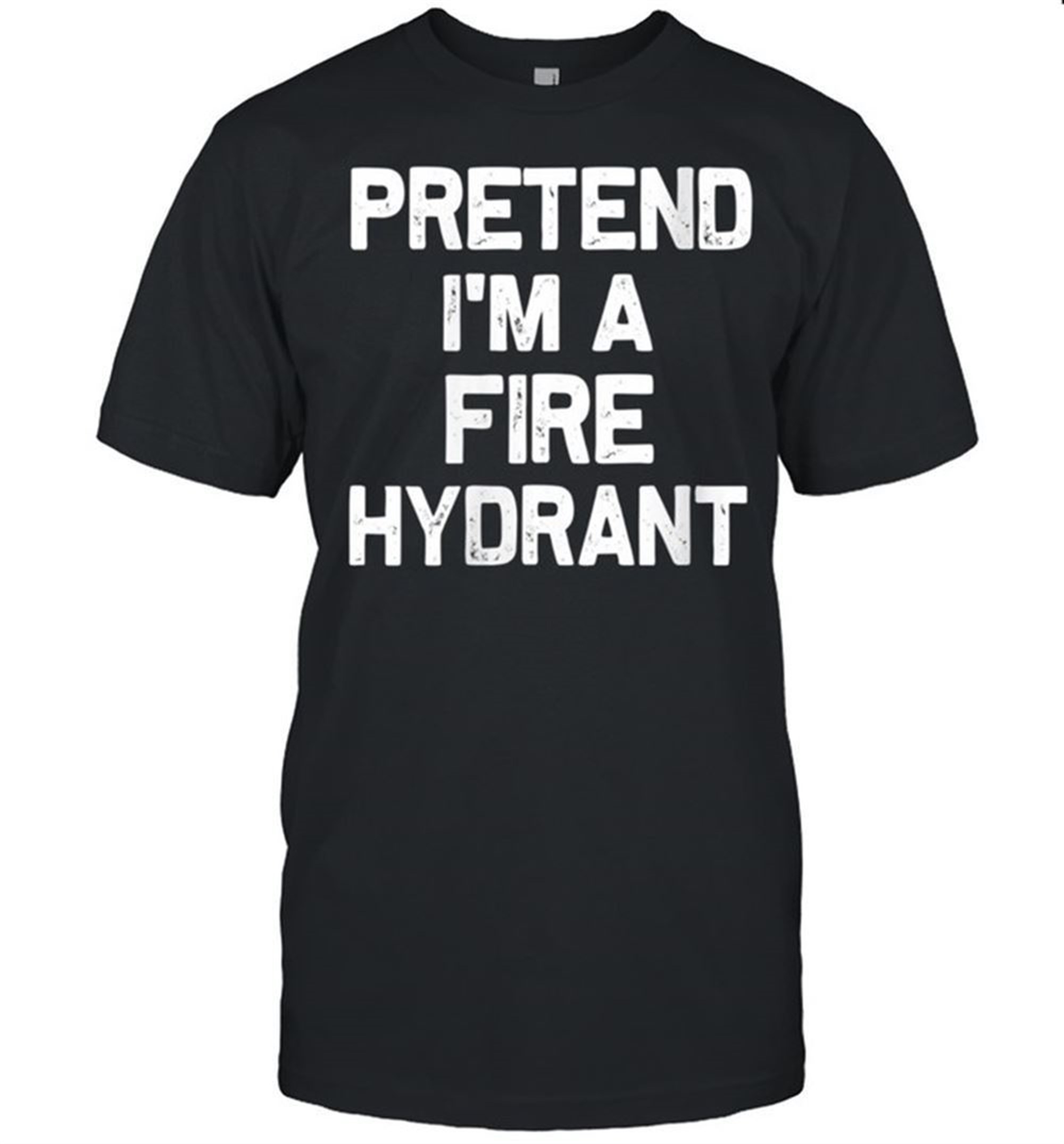 Pretend Im A Fire Hydrant Halloween Costume Shirt