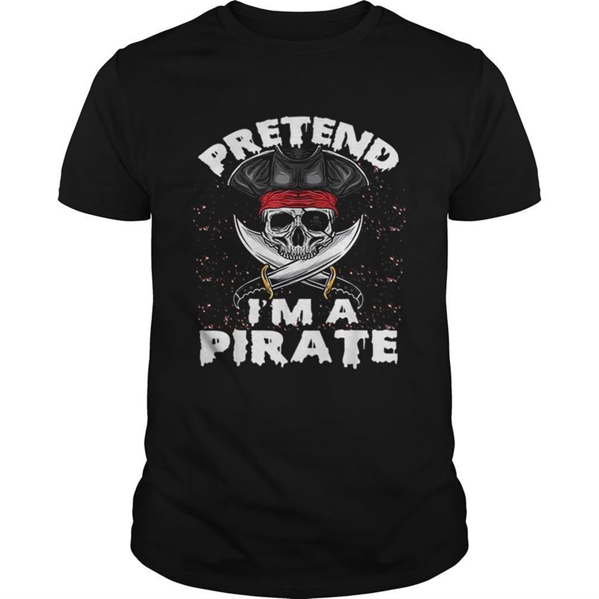 Pretend Im A Pirate Costume Funny Halloween Party Shirt