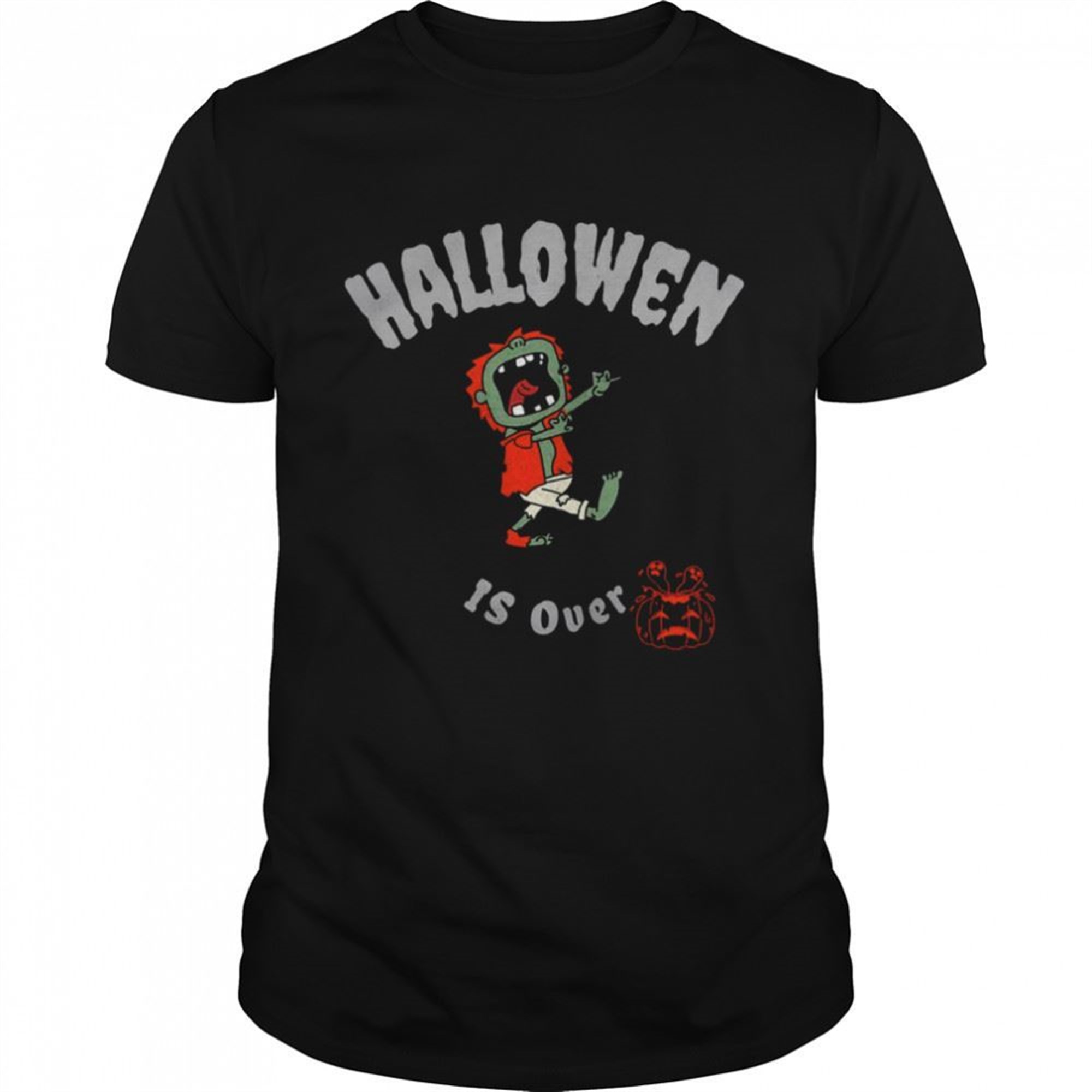 Pumkin Guy Halloween Is Over Shirt