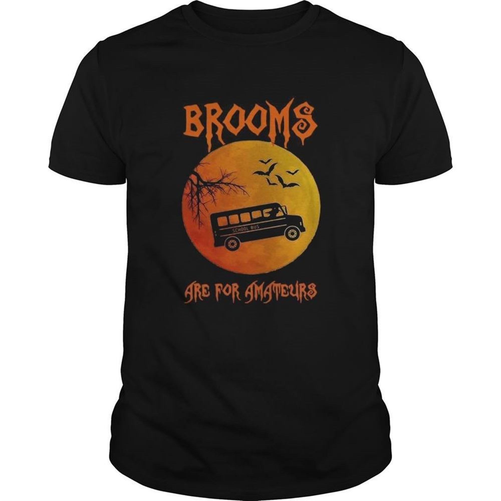 School Bus Brooms Are For Amateurs Halloween Shirt