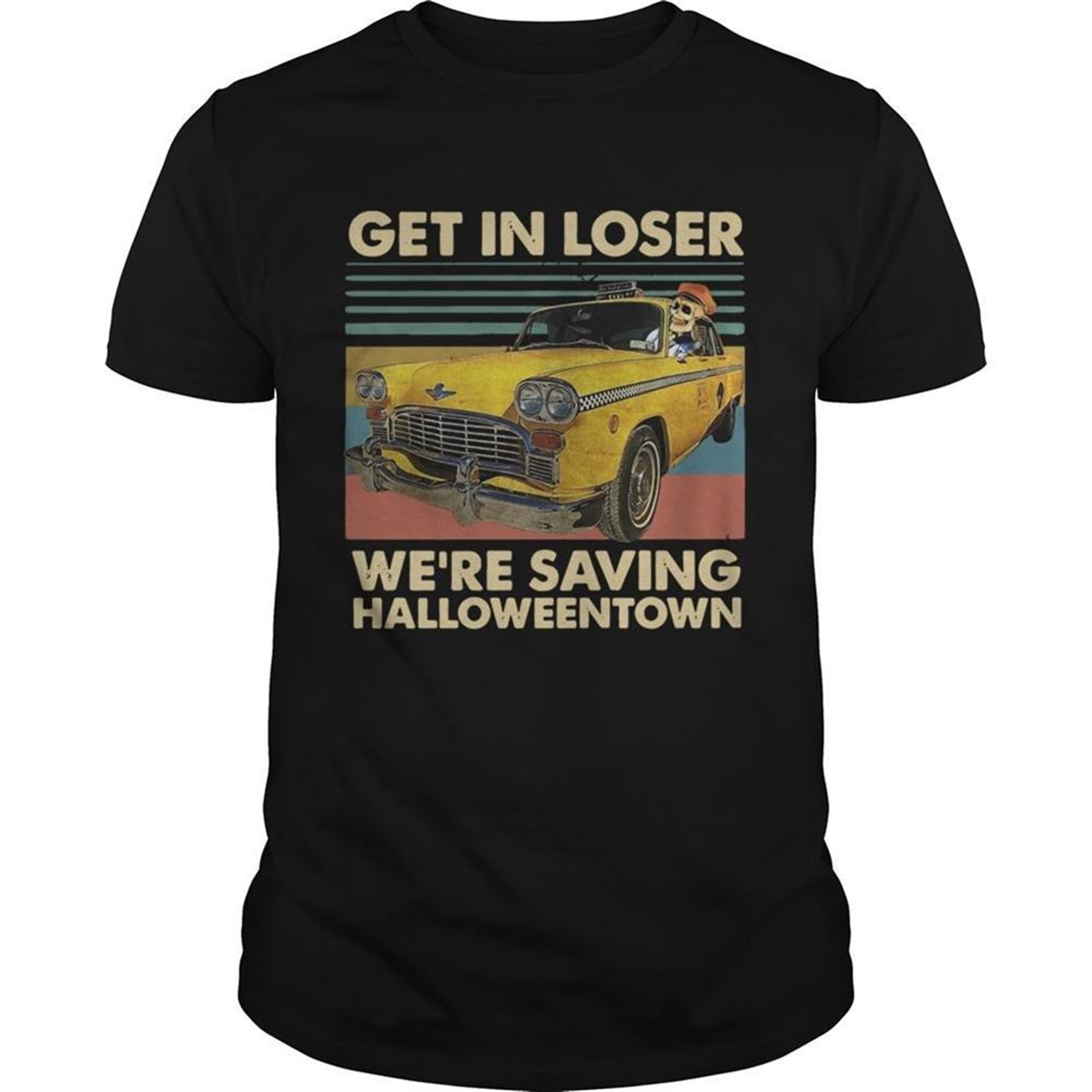 Skeleton Taxi Get In Loser Were Saving Halloweentown Vintage Shirt