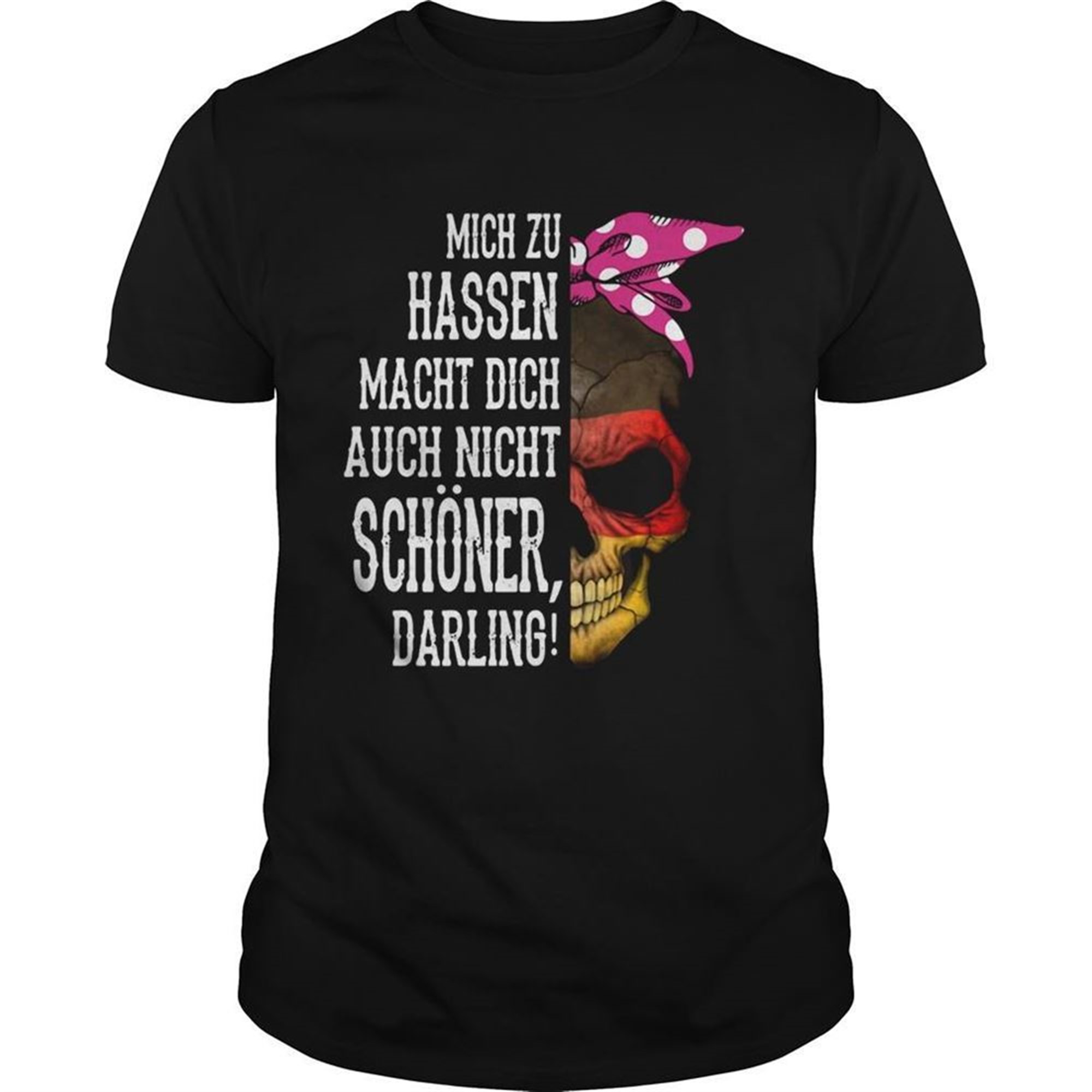 Skull Mich Zu Hassen Macht Dich Auch Nicht Schoner Darling Halloween Shirt